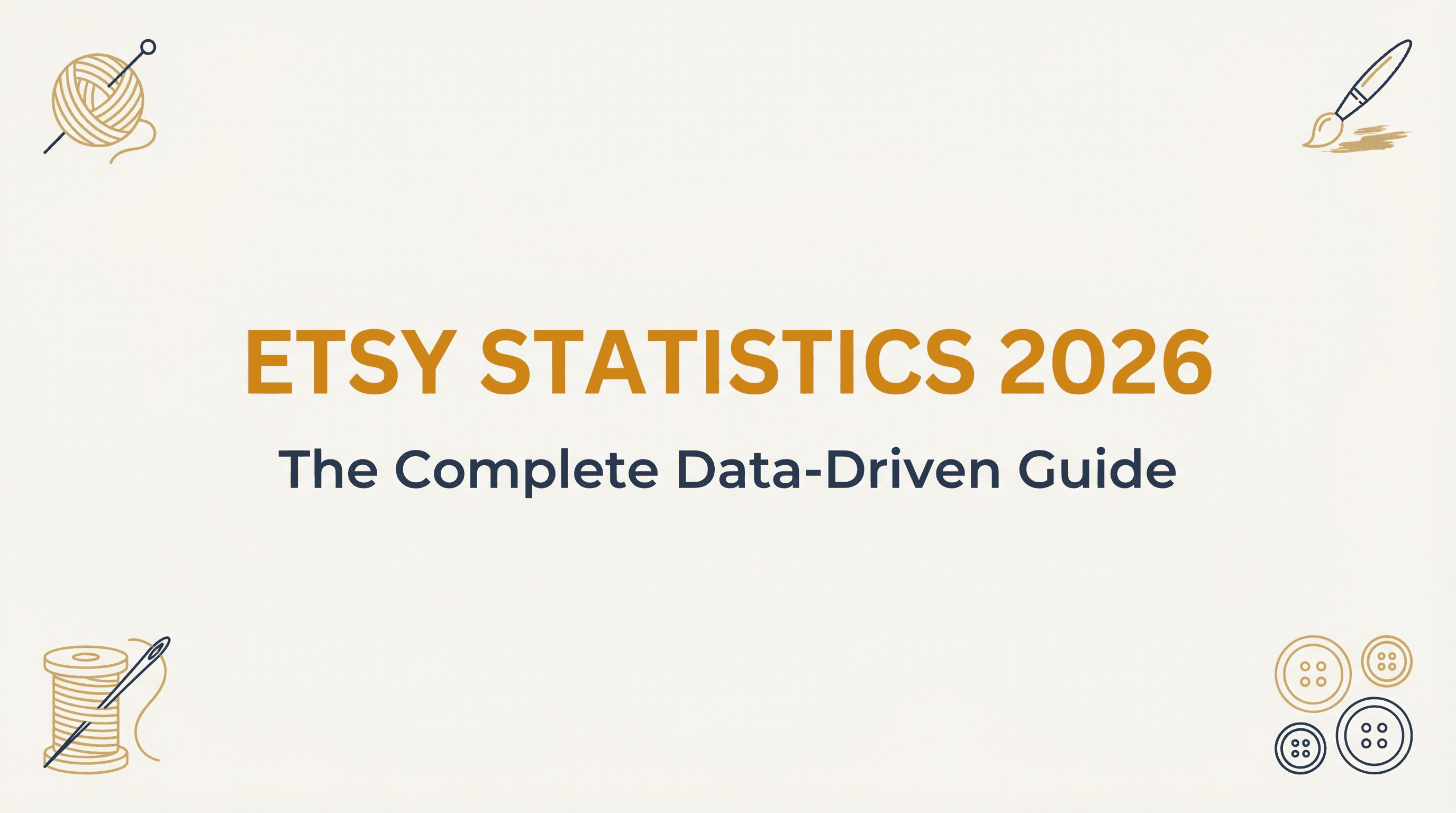 Etsy Statistics 2026: Buyers, Sellers & Revenue Data