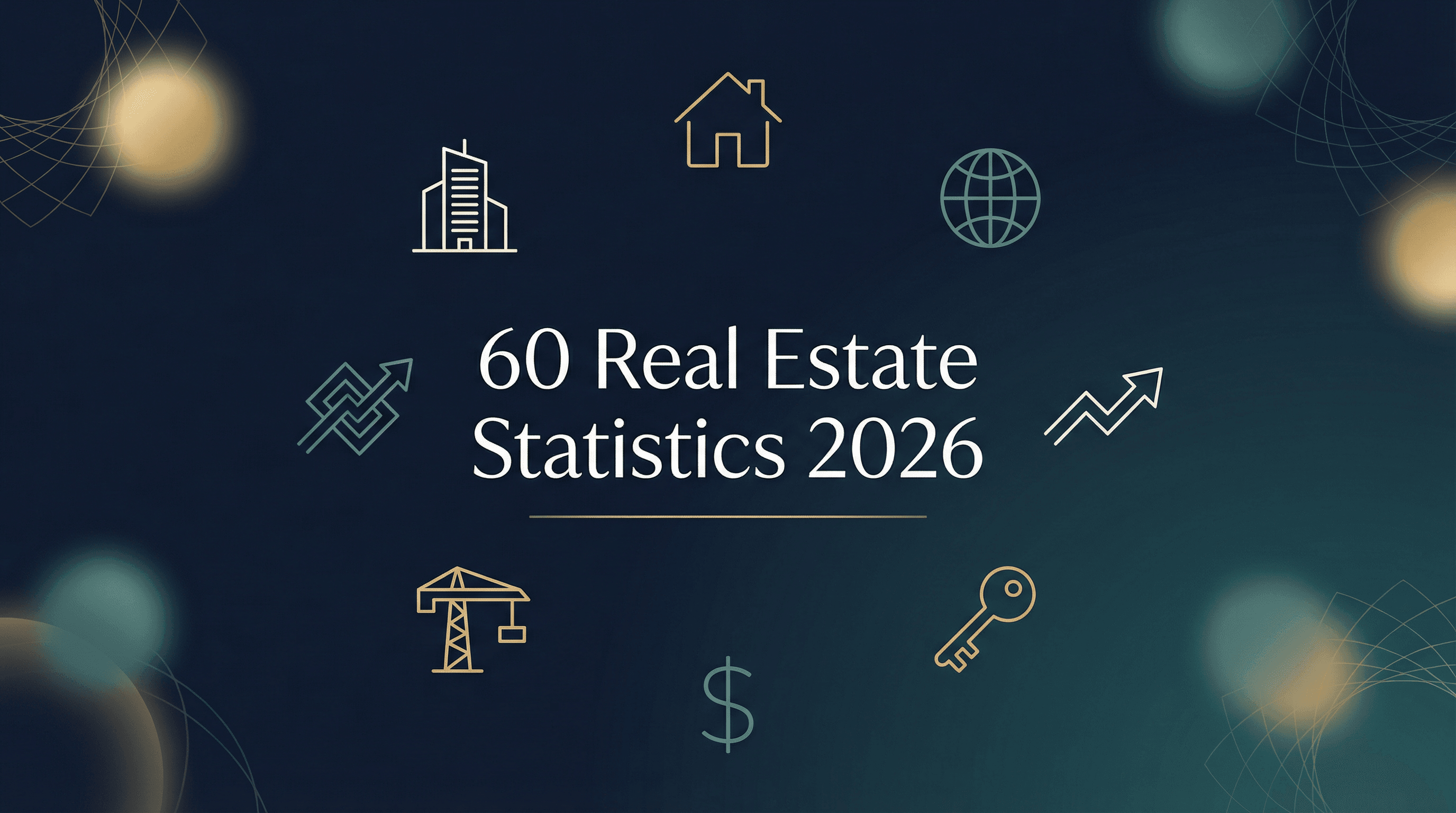 60 Real Estate Stats That Reveal Where the 2026 Market Is Headed