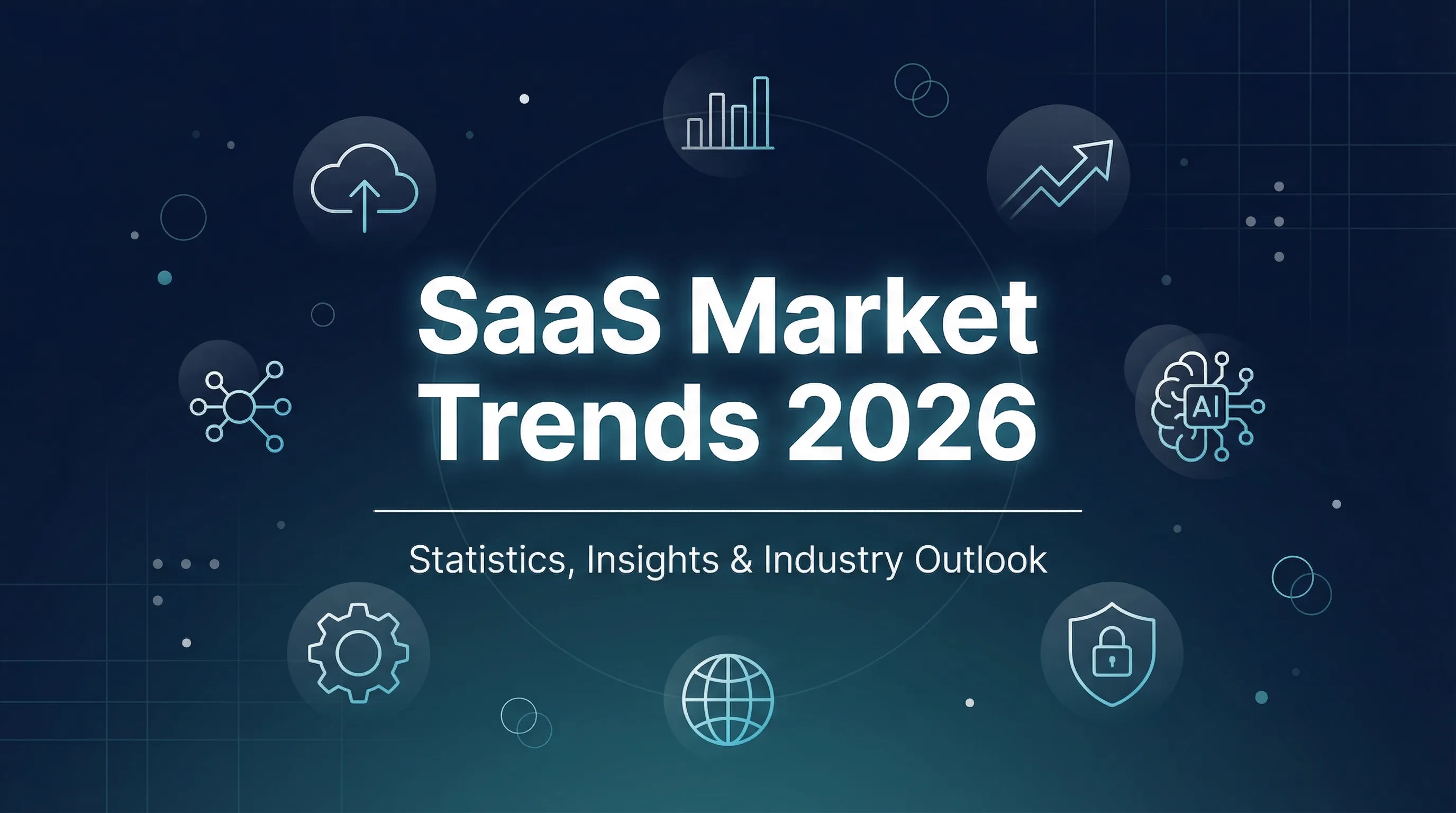 2026 SaaS Market Trends and Statistics: Key Insights