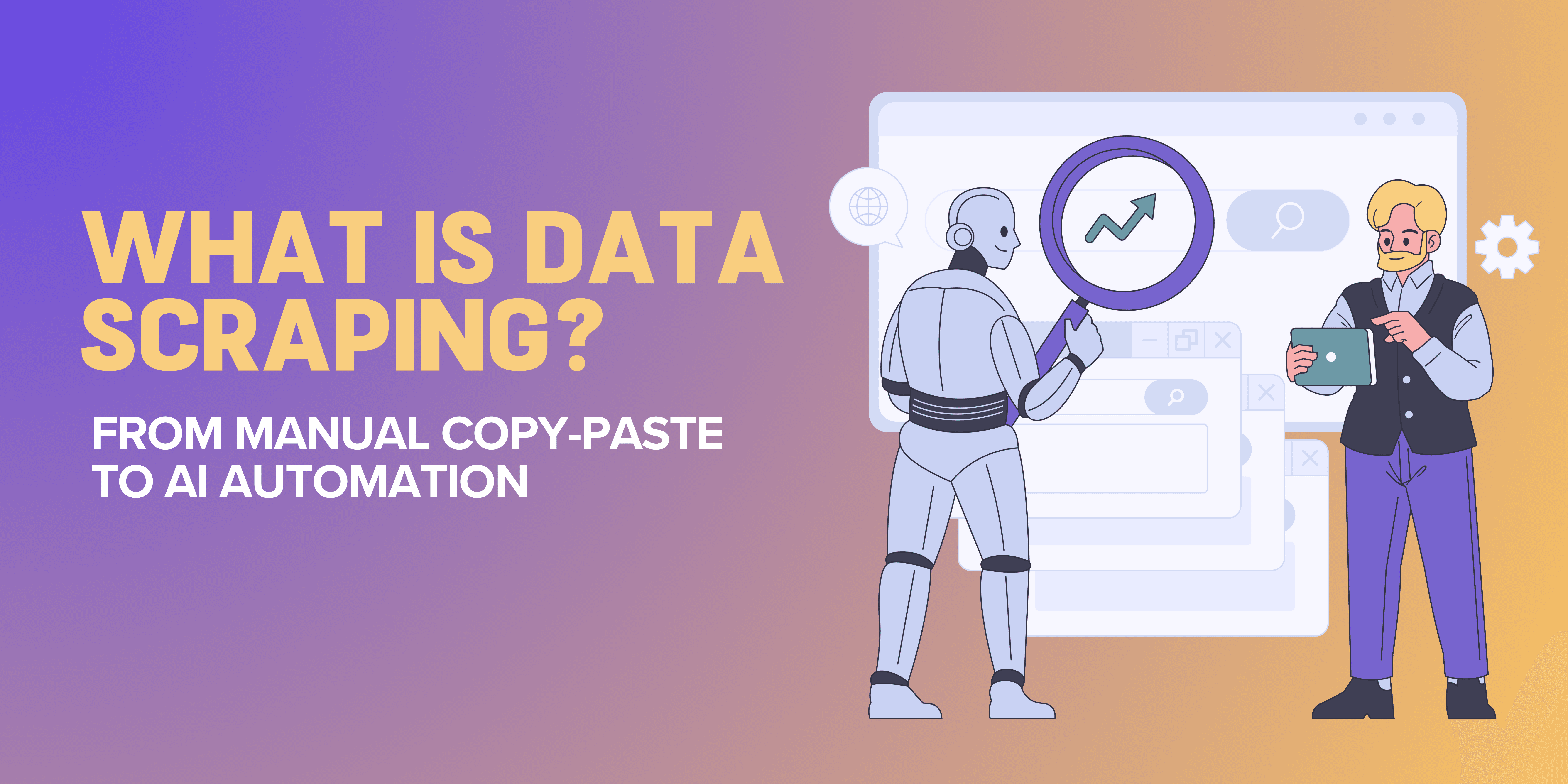 What Is Data Scraping: From Manual Copy-Paste to AI Automation