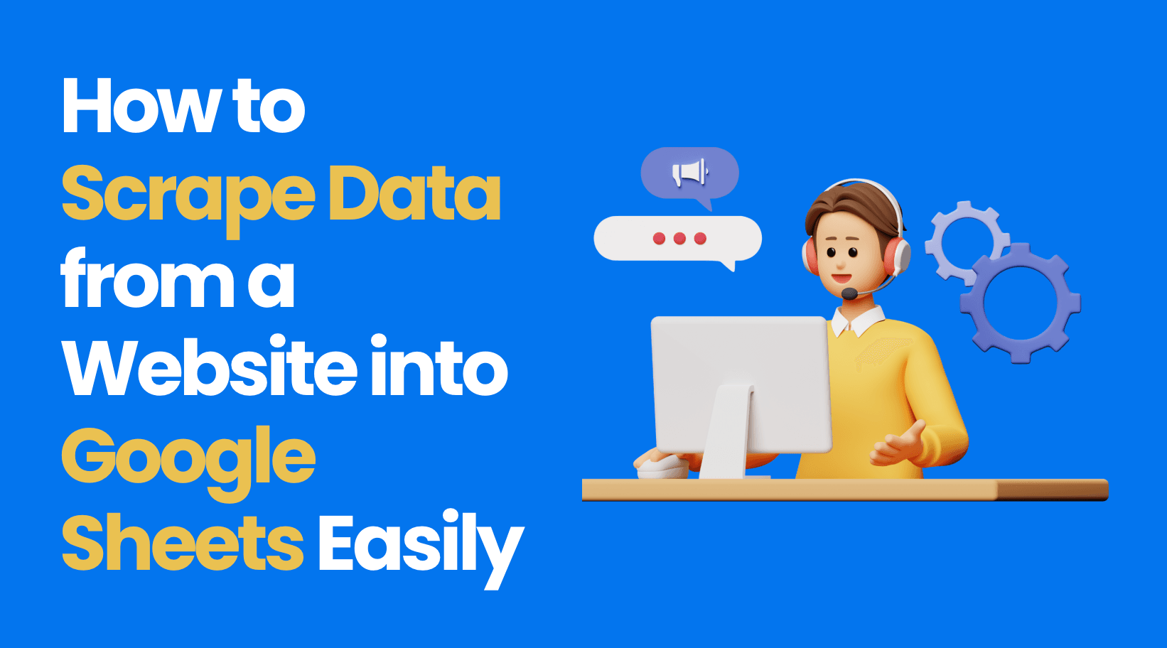 How to Scrape Data from a Website into Google Sheets Easily