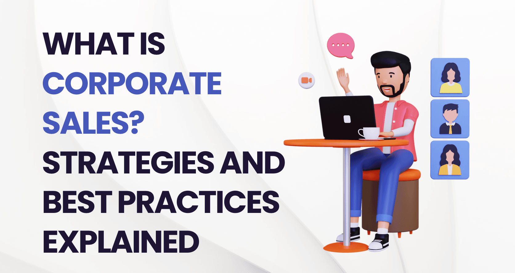 Was ist Corporate Sales? Strategien und Best Practices verständlich erklärt