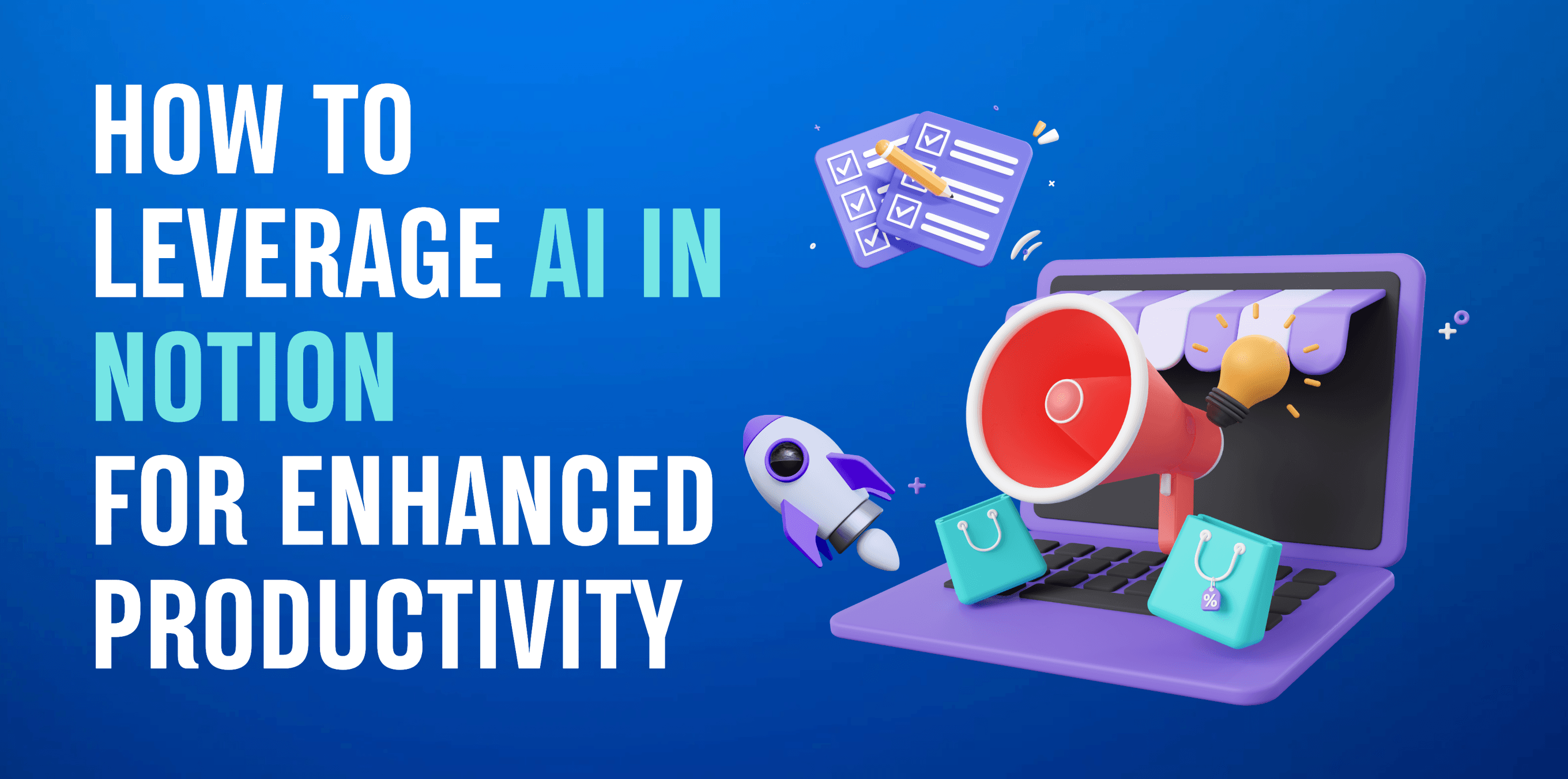 How to Leverage AI in Notion for Enhanced Productivity