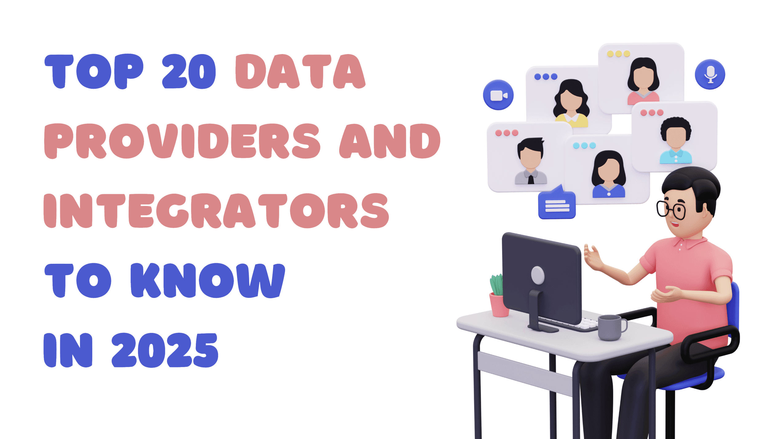 Top 20 Data Providers and Integrators to Know in 2025