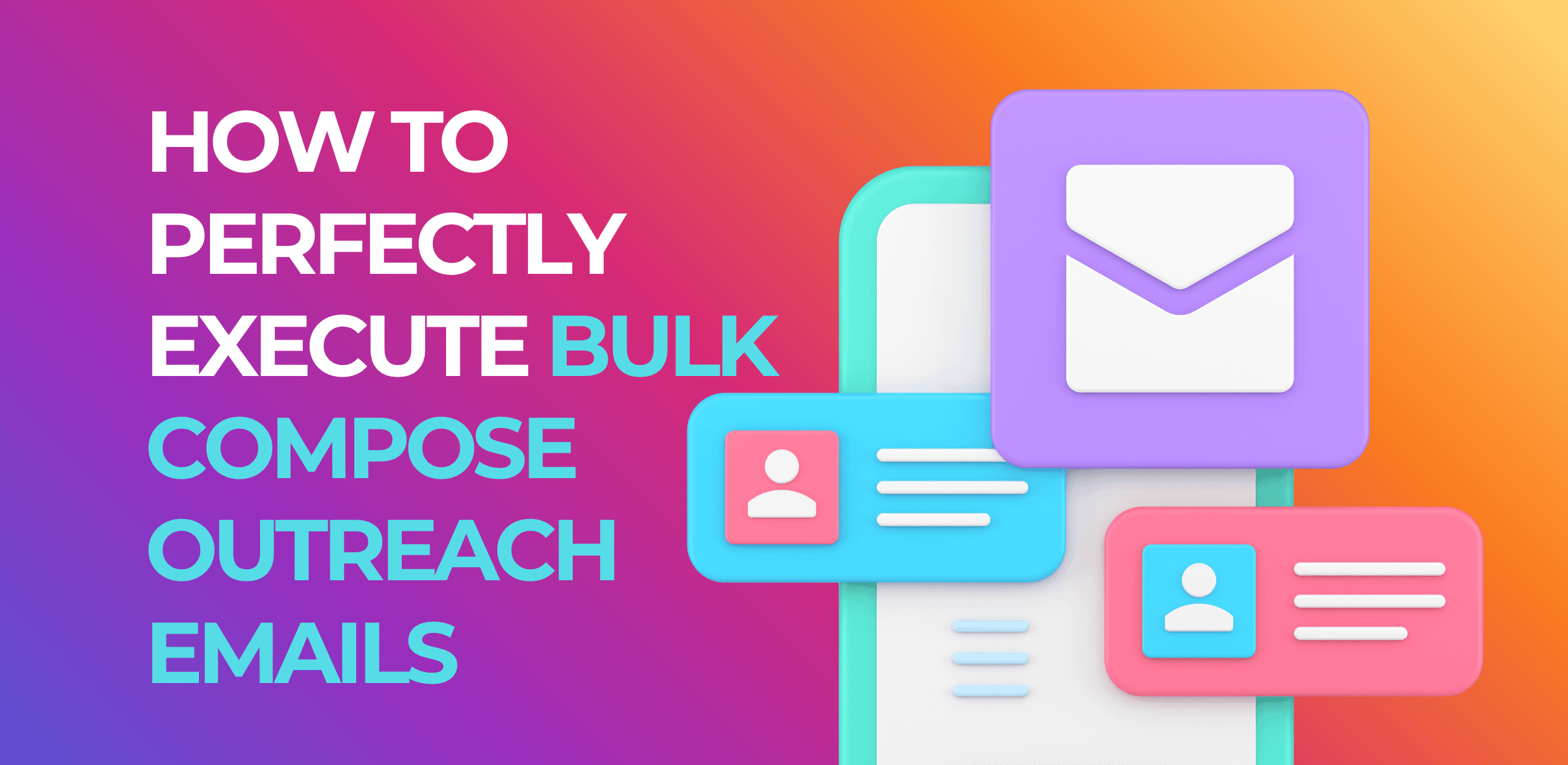 Come Gestire Perfettamente l’Invio Massivo di Email di Outreach