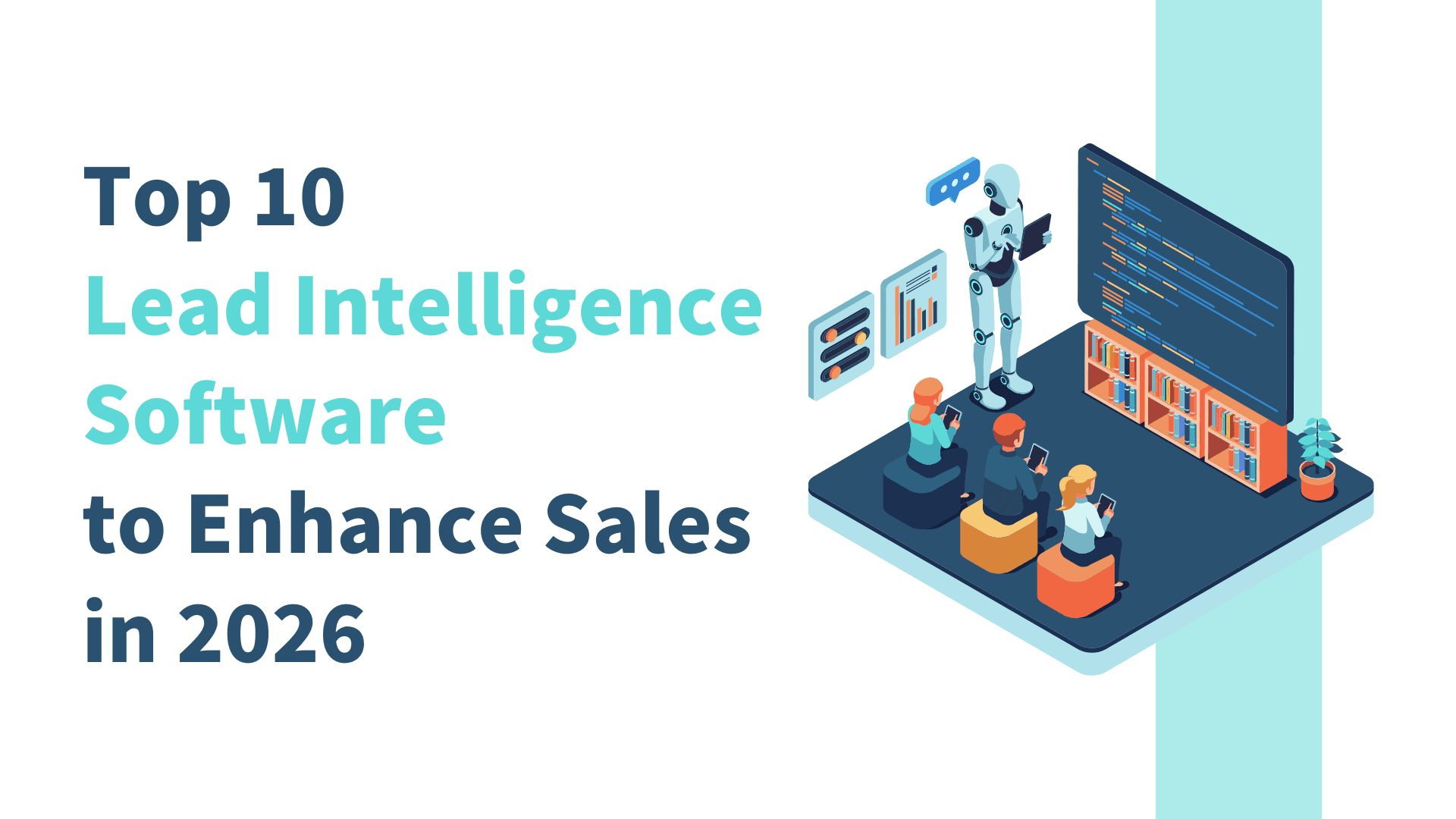 Top 10 Lead Intelligence Software to Enhance Sales in 2026