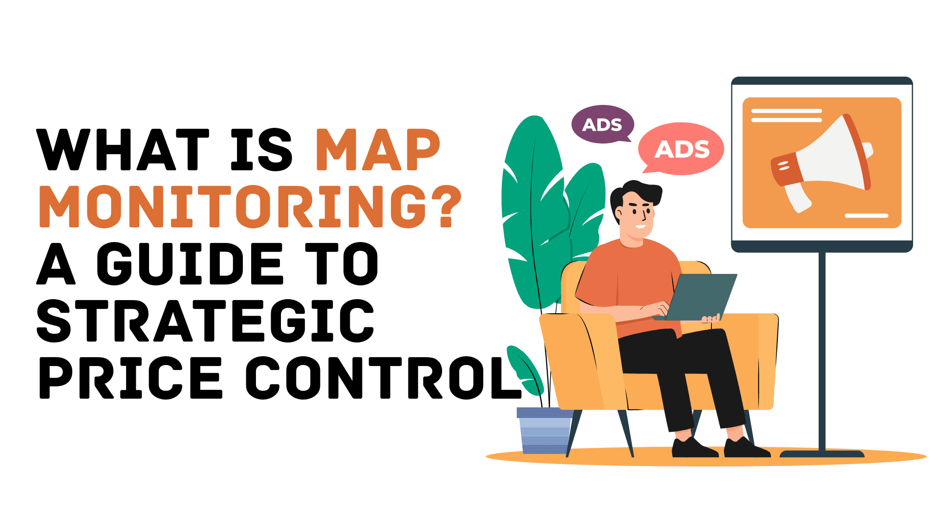 What Is MAP Monitoring? A Guide to Strategic Price Control