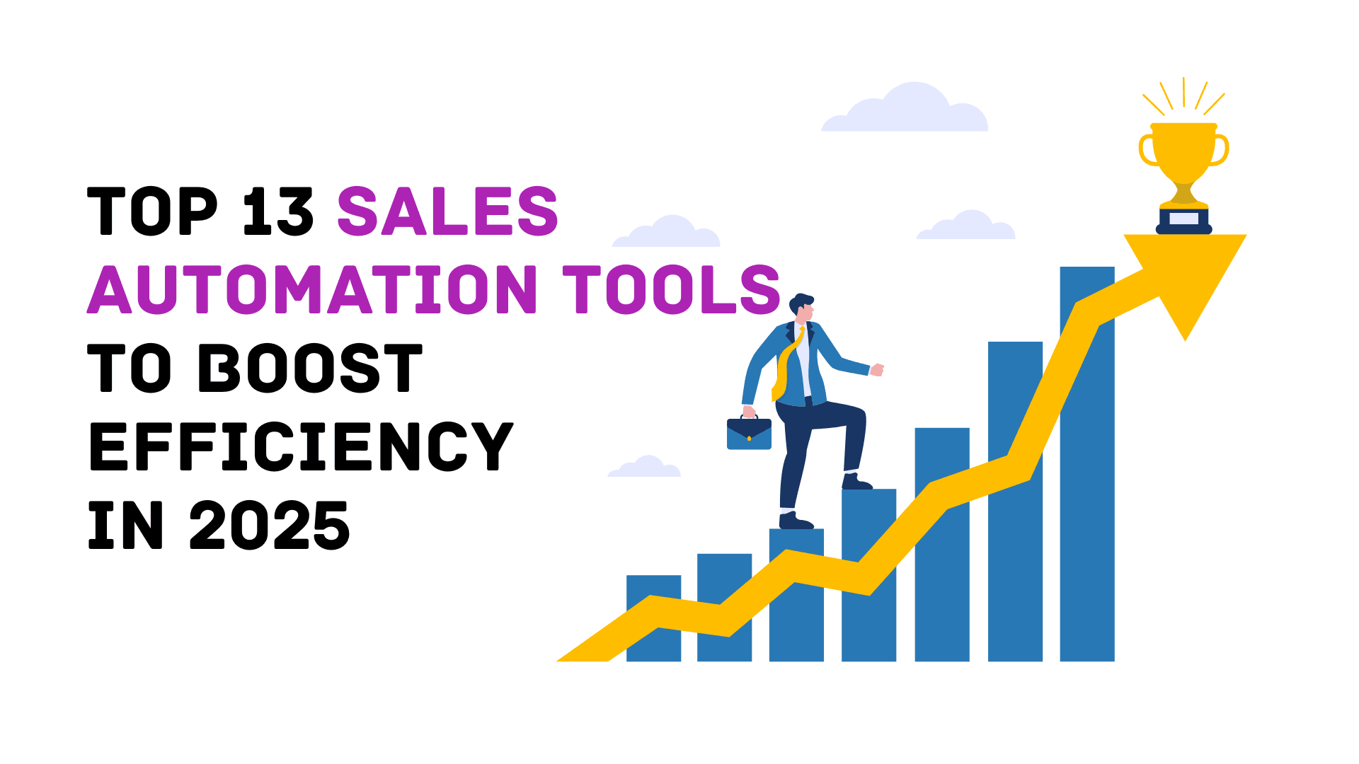 Top 13 Sales Automation Tools to Boost Efficiency in 2025