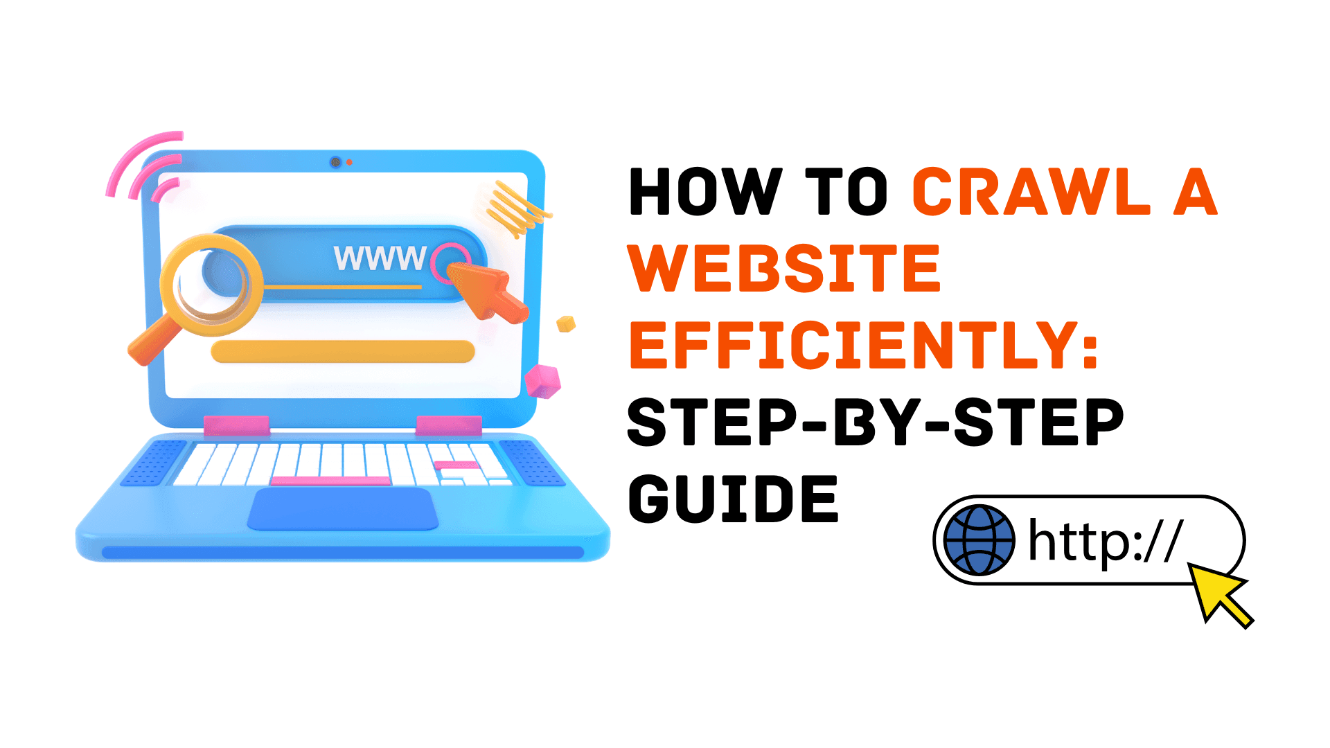 How to Crawl a Website Efficiently: Step-By-Step Guide