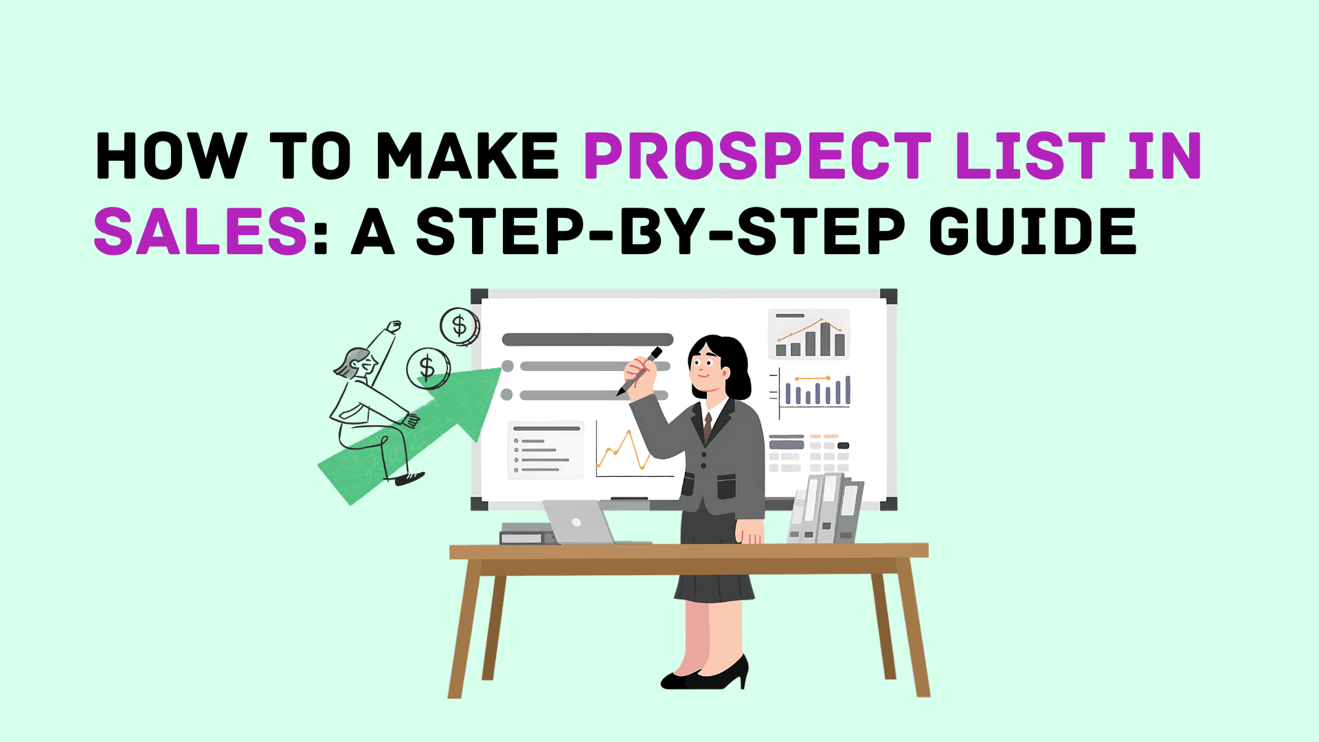 Comment créer une liste de prospects en vente : Guide étape par étape