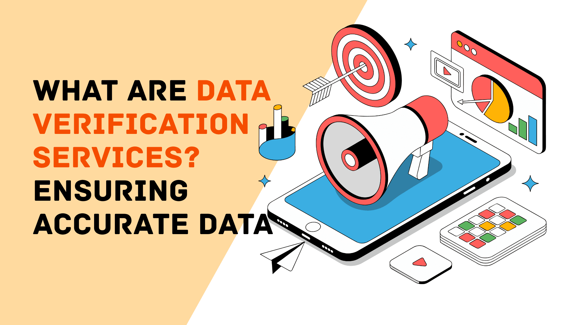 What Are Data Verification Services? Ensuring Accurate Data