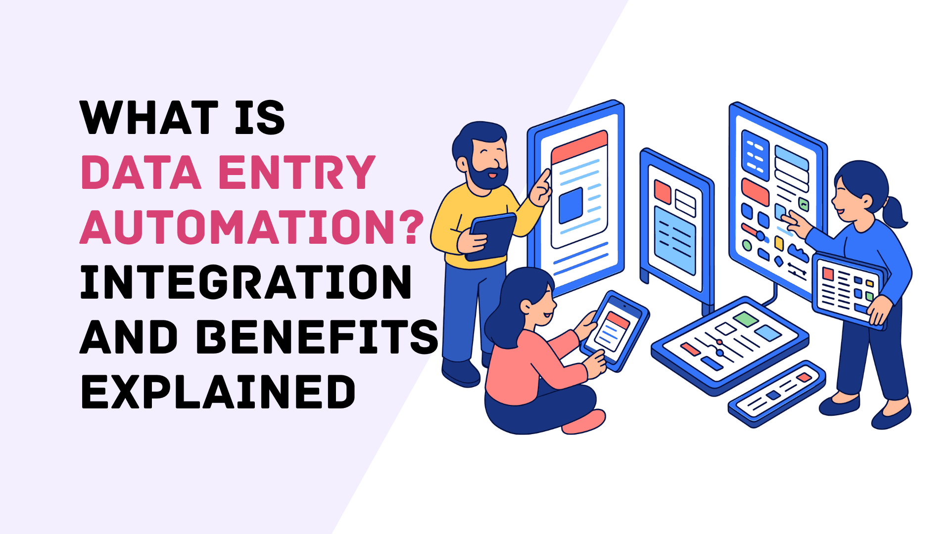 데이터 입력 자동화란 무엇인가? 통합 방식과 주요 이점 완벽 해설