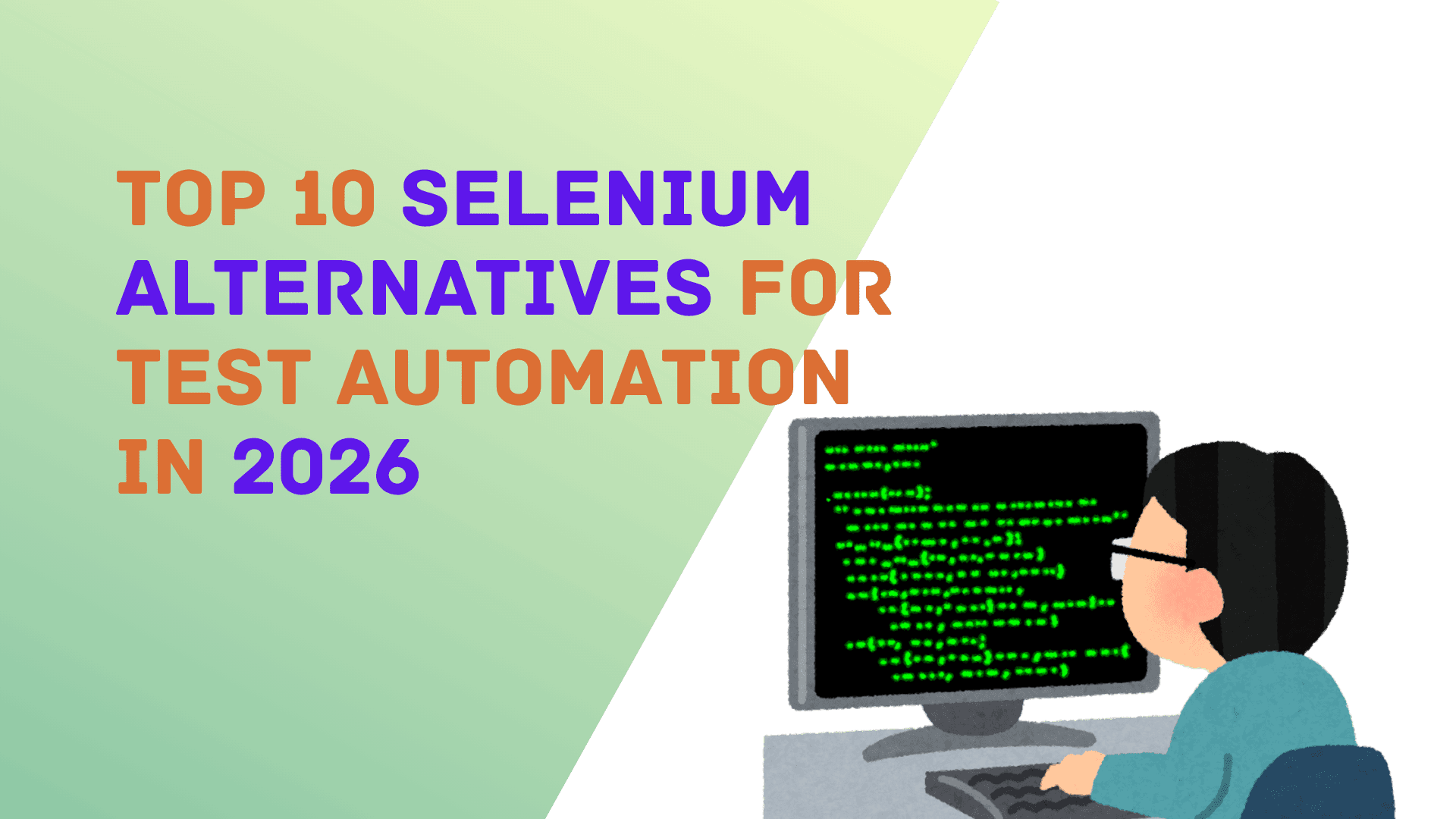 Top 10 Selenium Alternatives for Test Automation in 2026