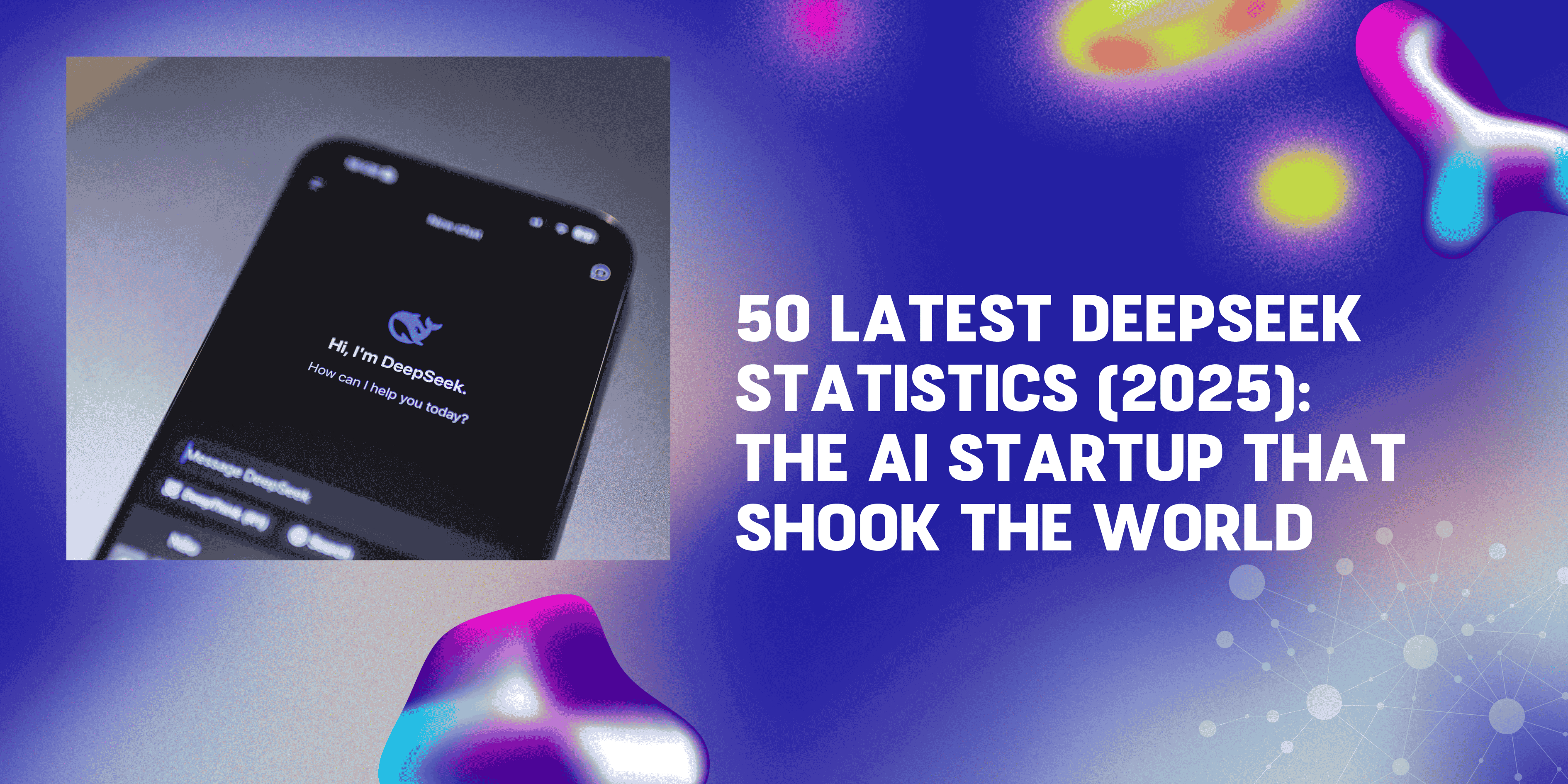 50 Latest DeepSeek Statistics (2025)