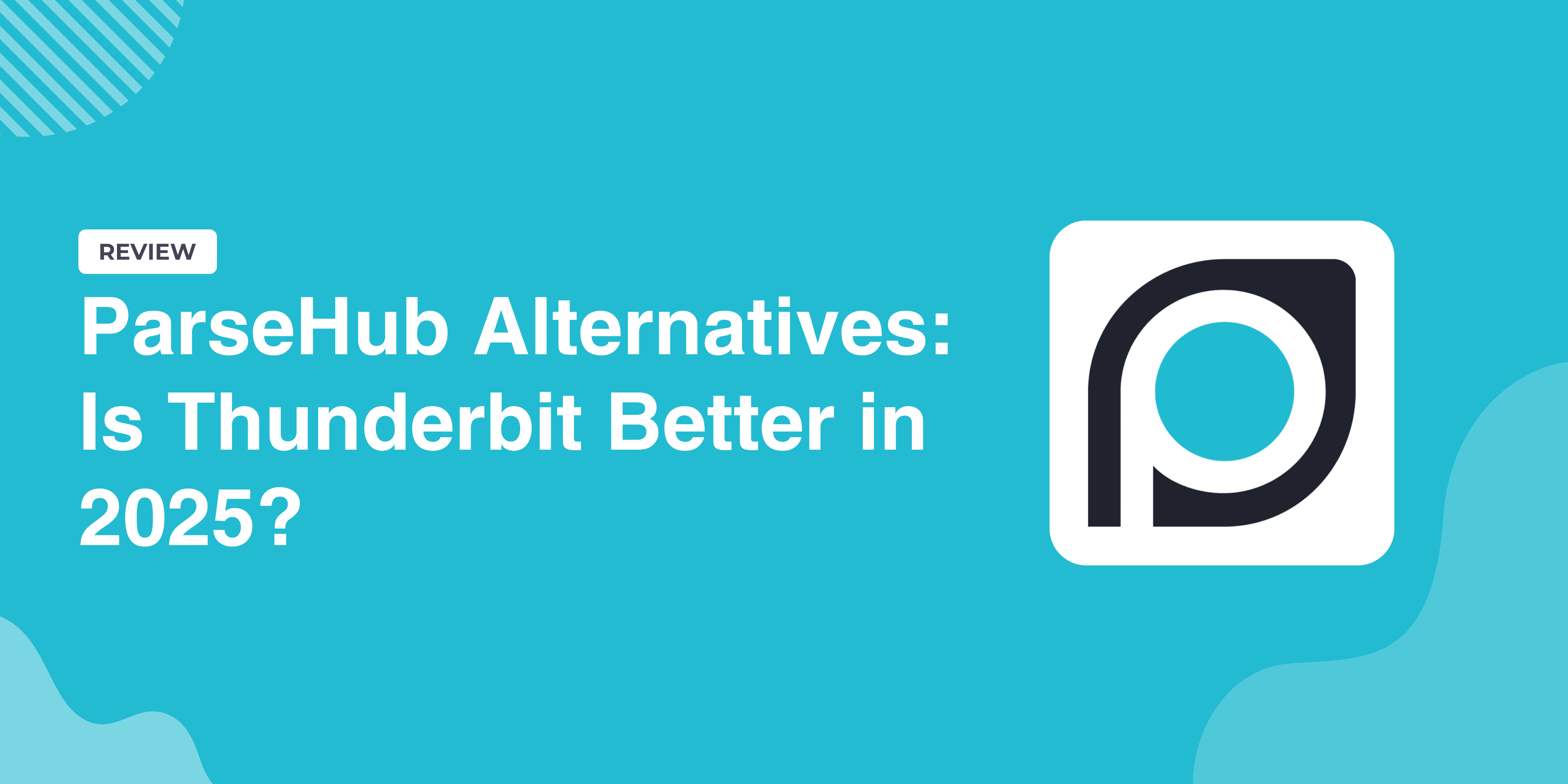 ParseHub Alternatives: Is Thunderbit Better in 2025?