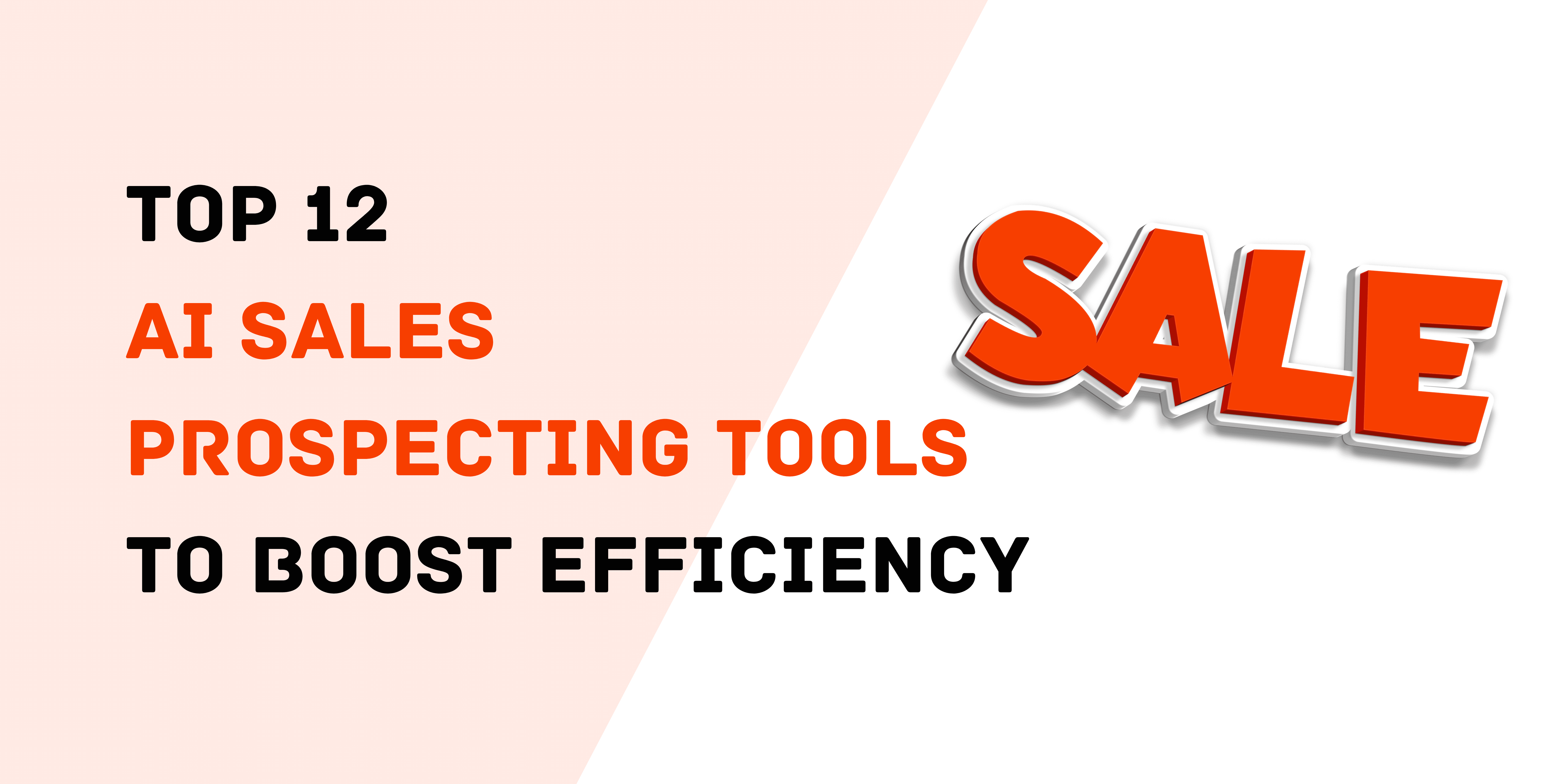 Die 12 besten KI-Tools für die Vertriebssuche zur Steigerung der Effizienz