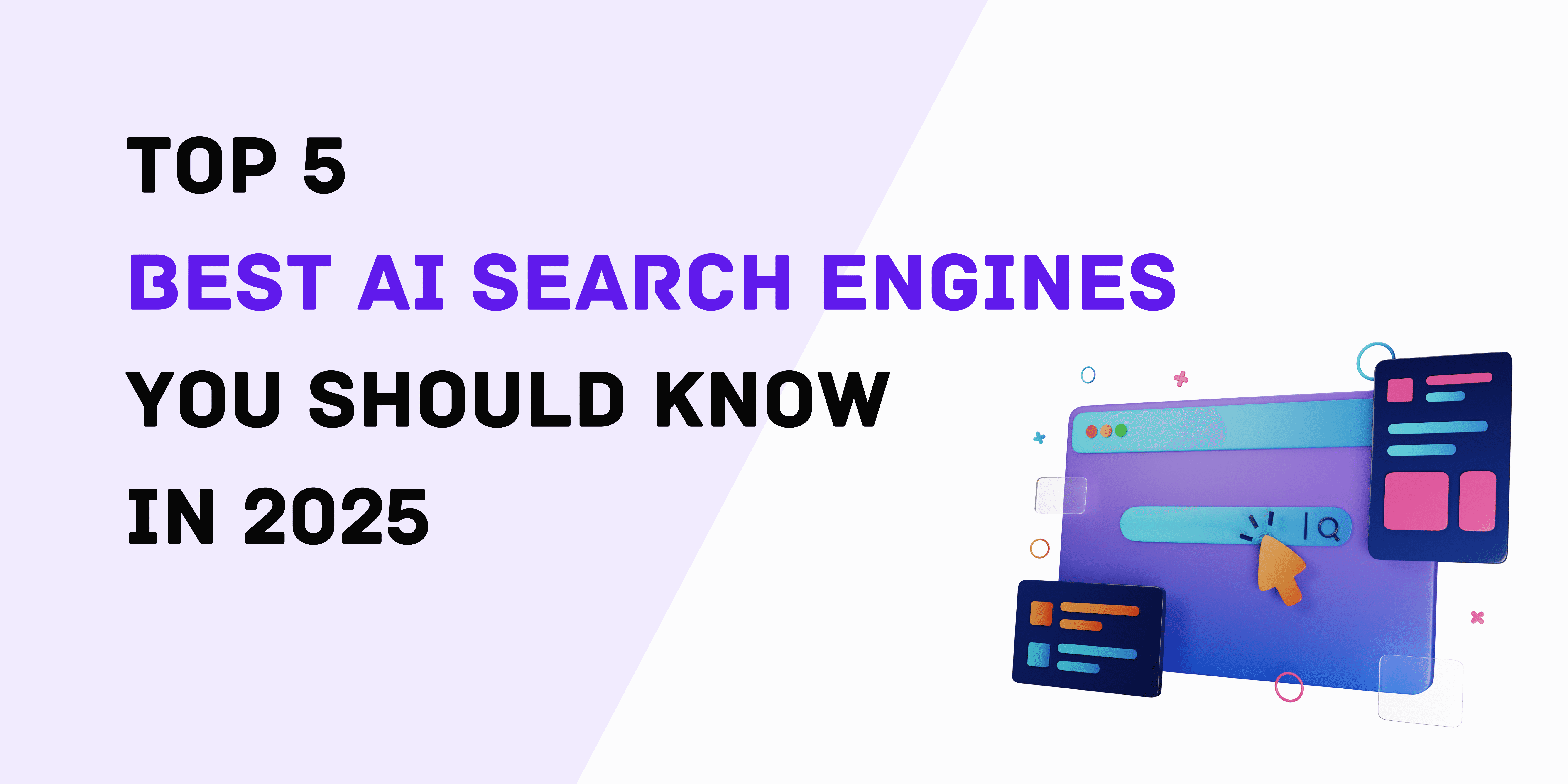 Top 5 Best AI Search Engines You Should Know in 2025