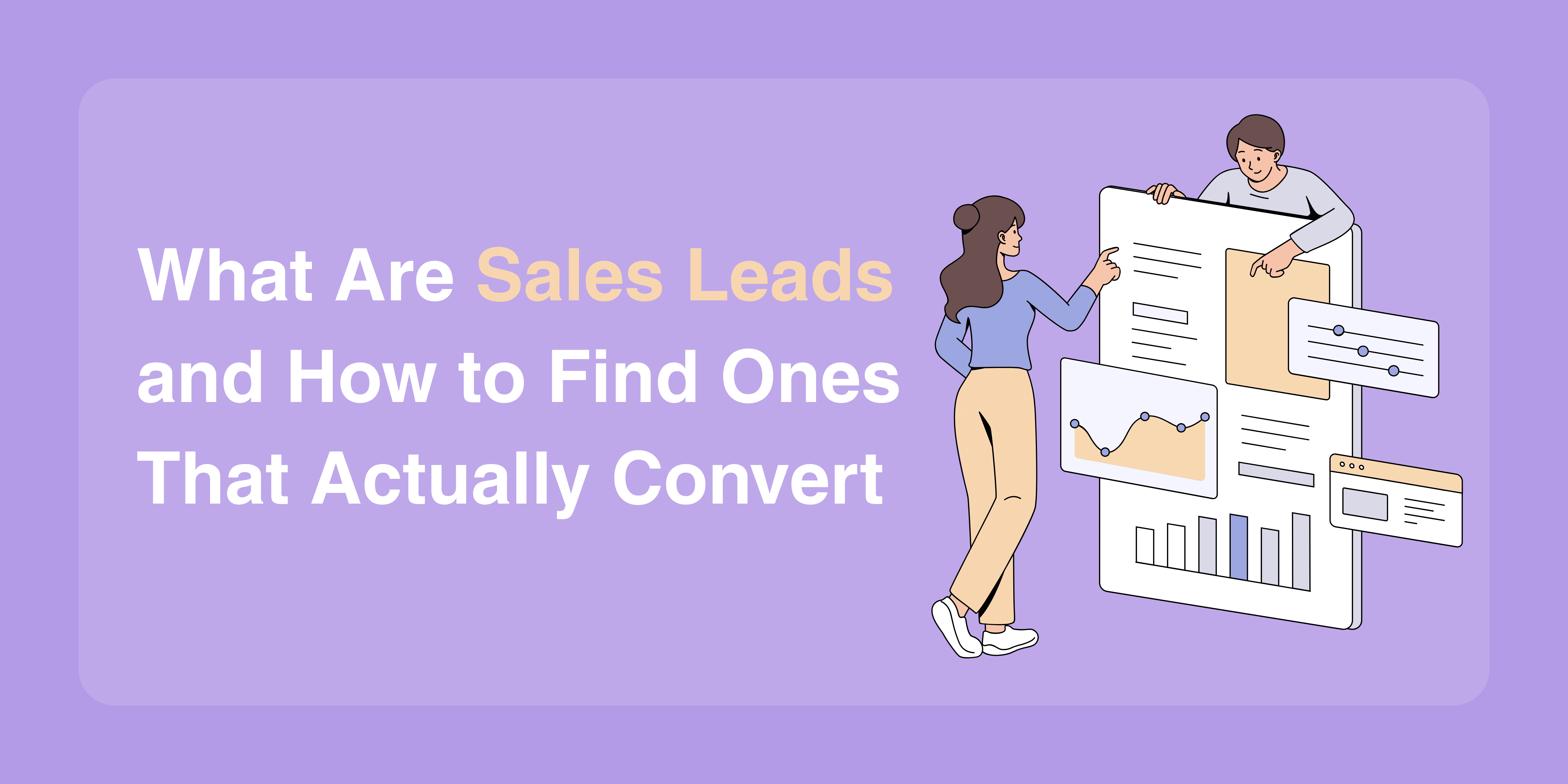 What Are Sales Leads and How to Find Ones That Actually Convert