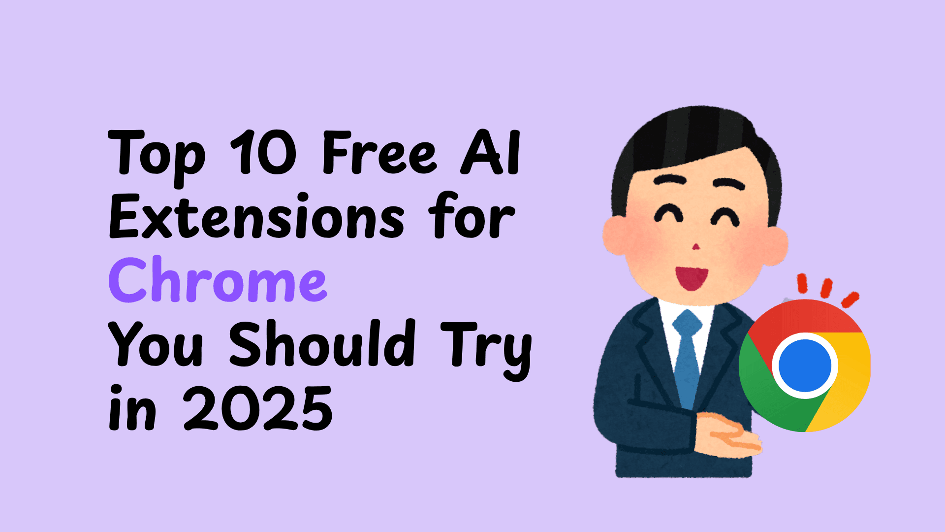 أفضل 10 إضافات ذكاء اصطناعي مجانية لمتصفح Chrome يجب أن تجربها في 2025