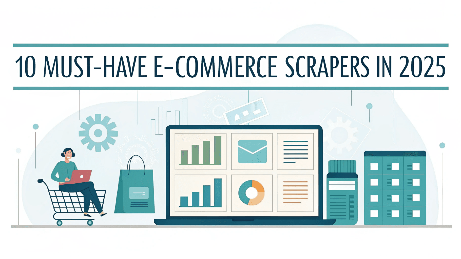 10 Must-Have E-Commerce Scrapers in 2025