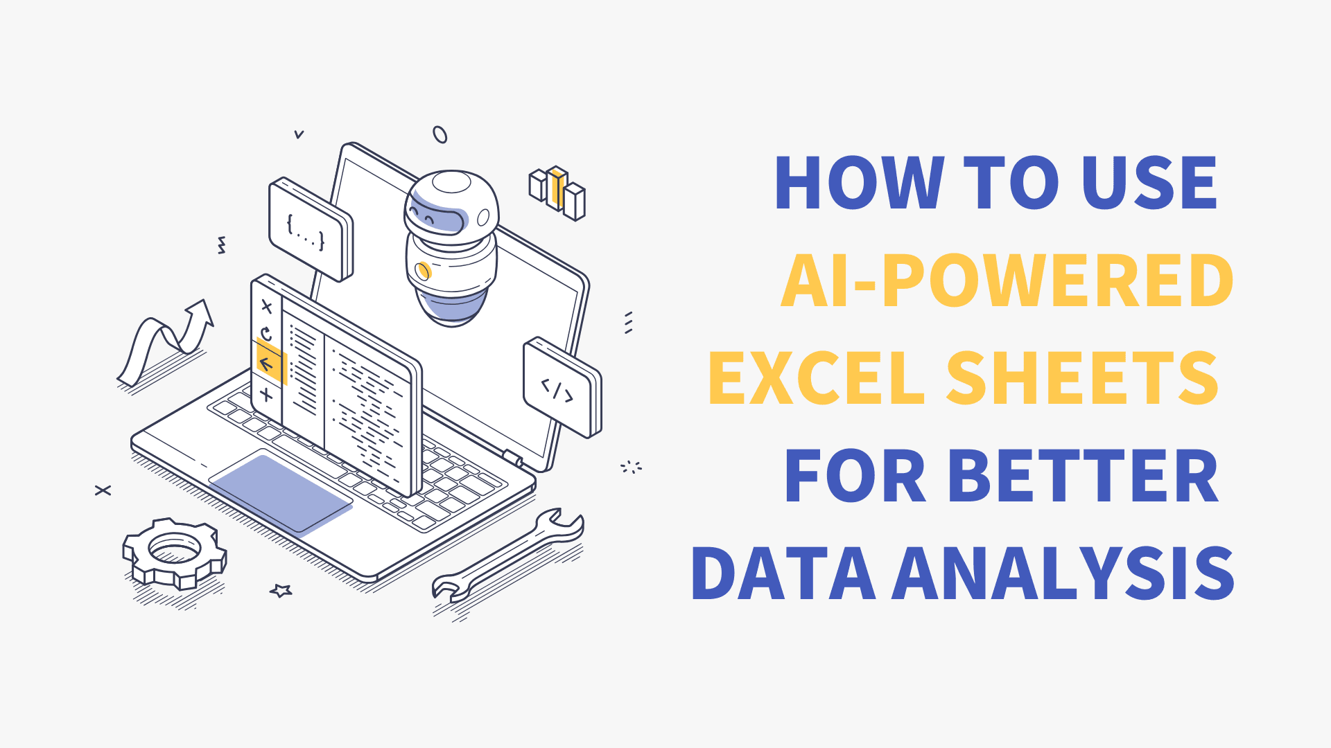 How to Use AI-Powered Excel Sheets for Better Data Analysis