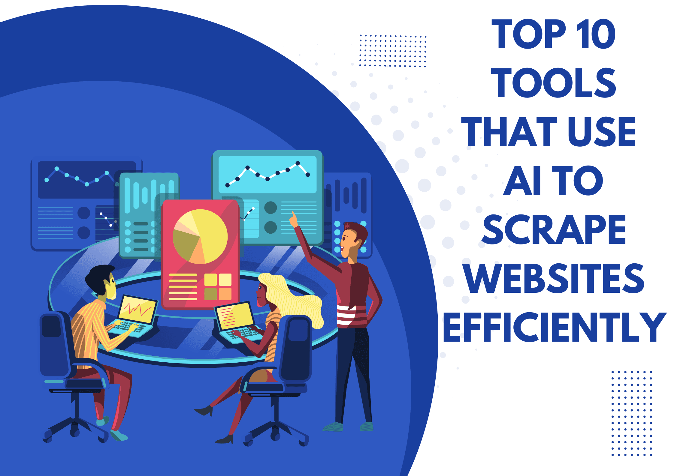 Top 10 Tools die AI gebruiken om websites efficiënt te scrapen