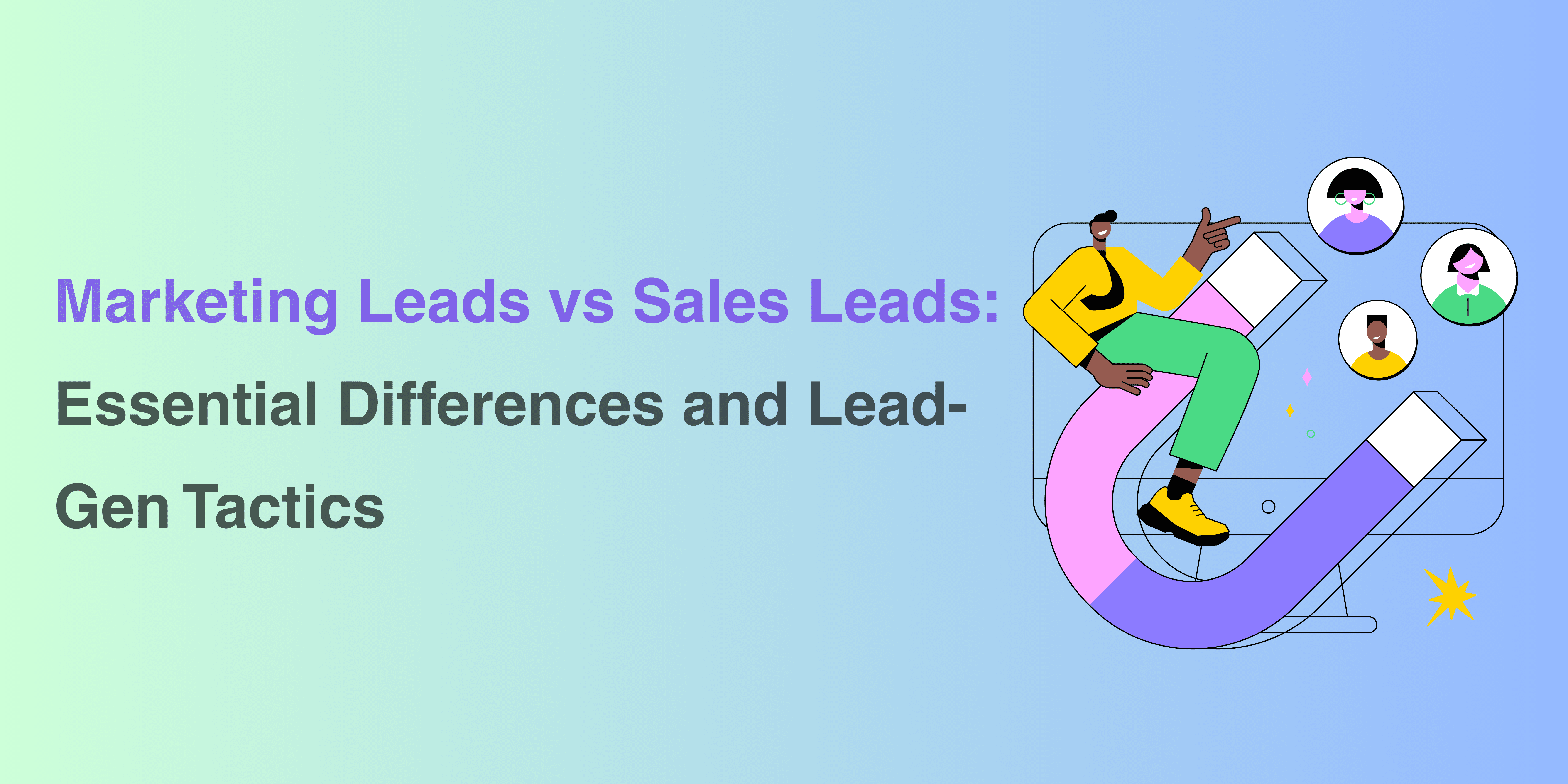 Marketing Leads vs Sales Leads: Essential Differences and Lead-Gen Tactics