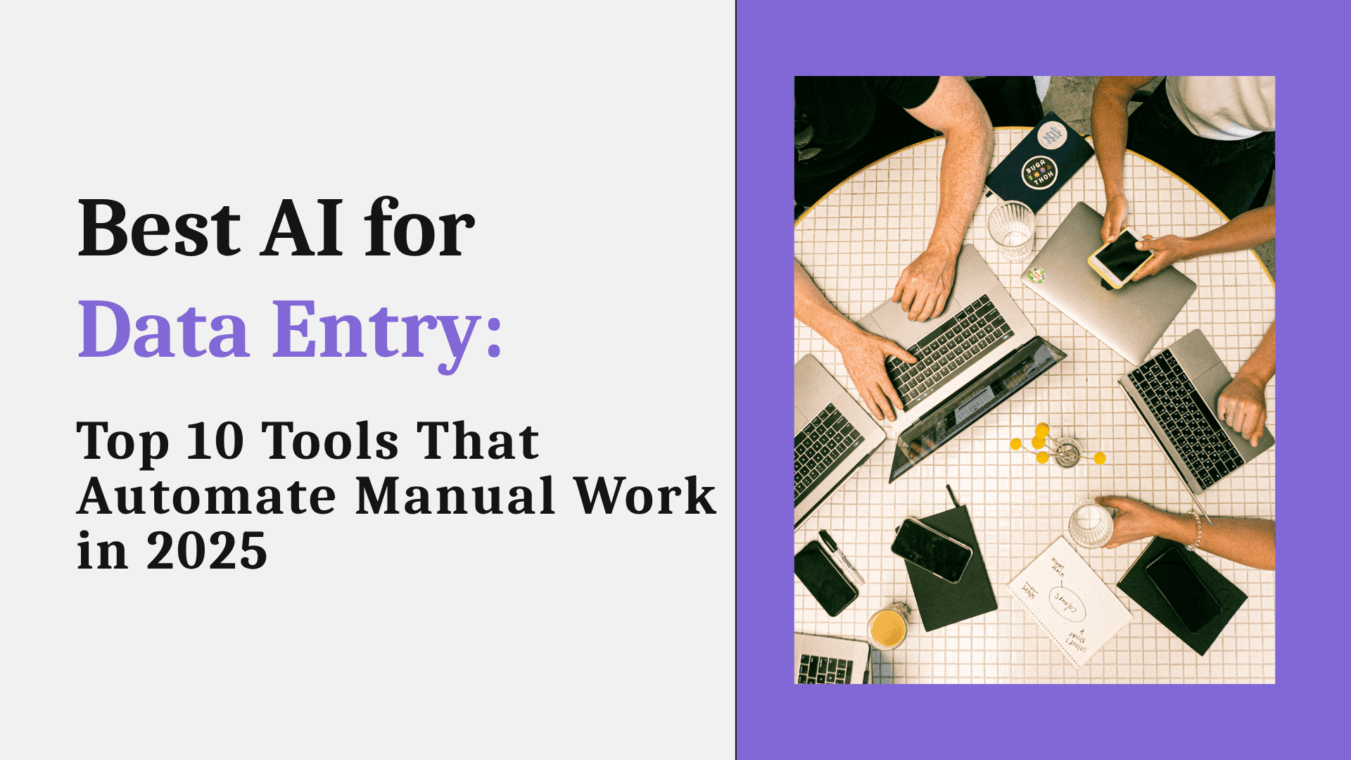 בינה מלאכותית להזנת נתונים: 10 הכלים המובילים שמחליפים עבודה ידנית