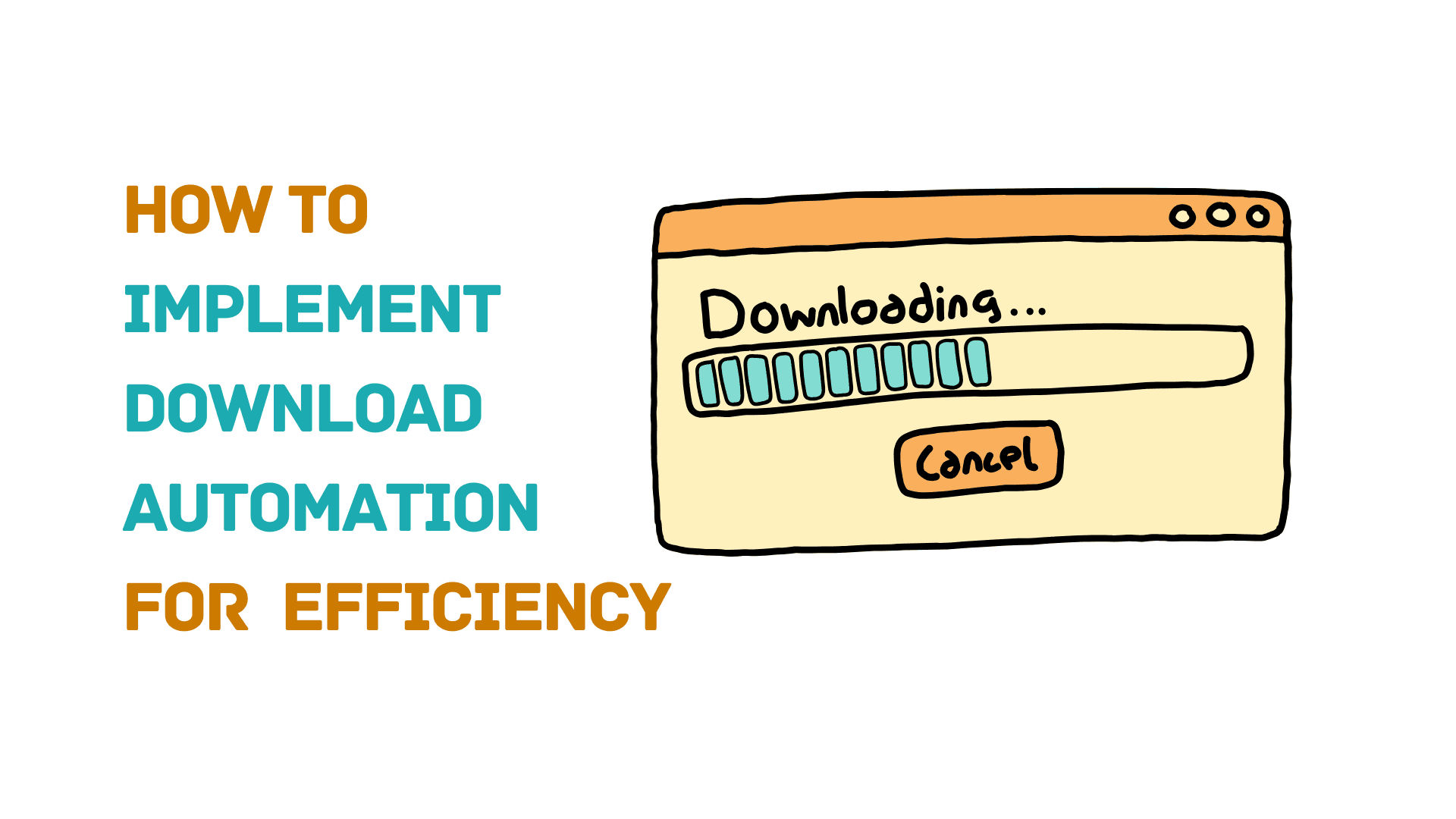 How to Implement Download Automation for Efficiency