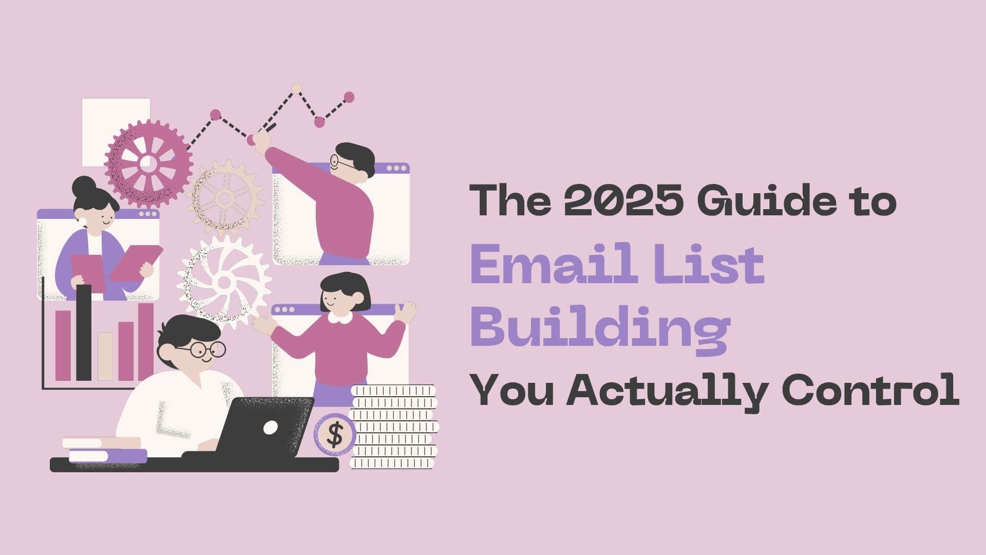 Guía 2025 para Construir Listas de Email que Realmente Controlas