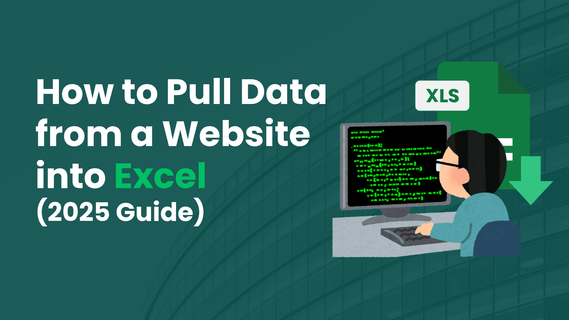 How to Pull Data from a Website into Excel (2025 Guide)