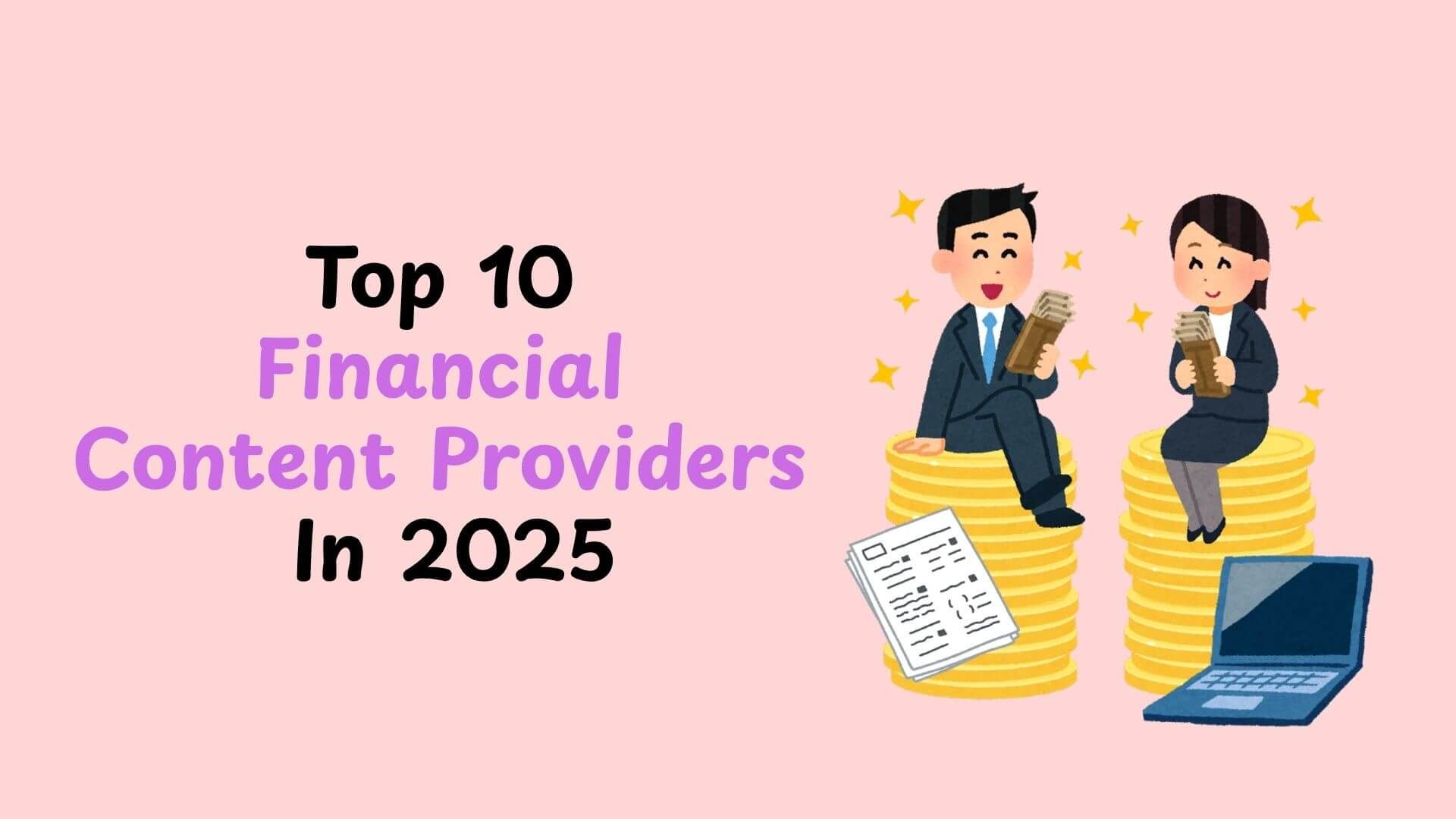 Top 10 Financial Content Providers to Follow in 2025