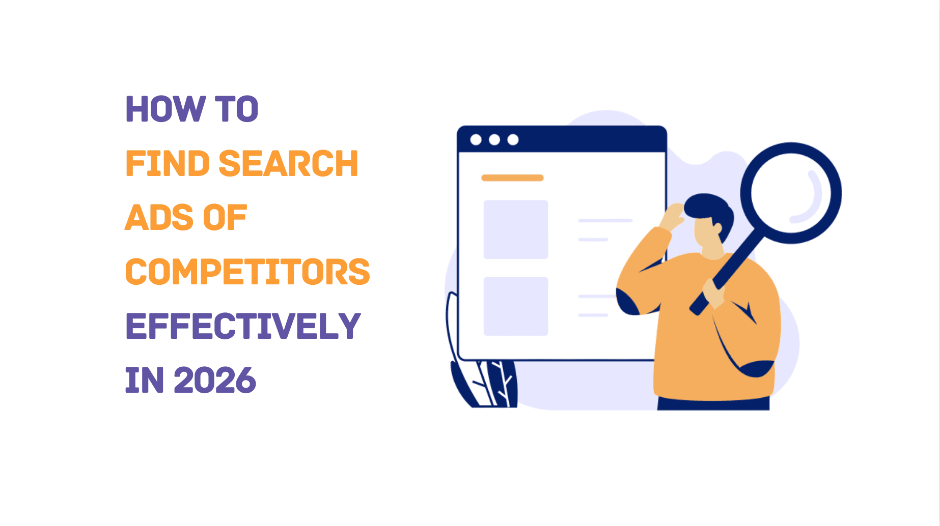 How to Find Search Ads of Competitors Effectively in 2026