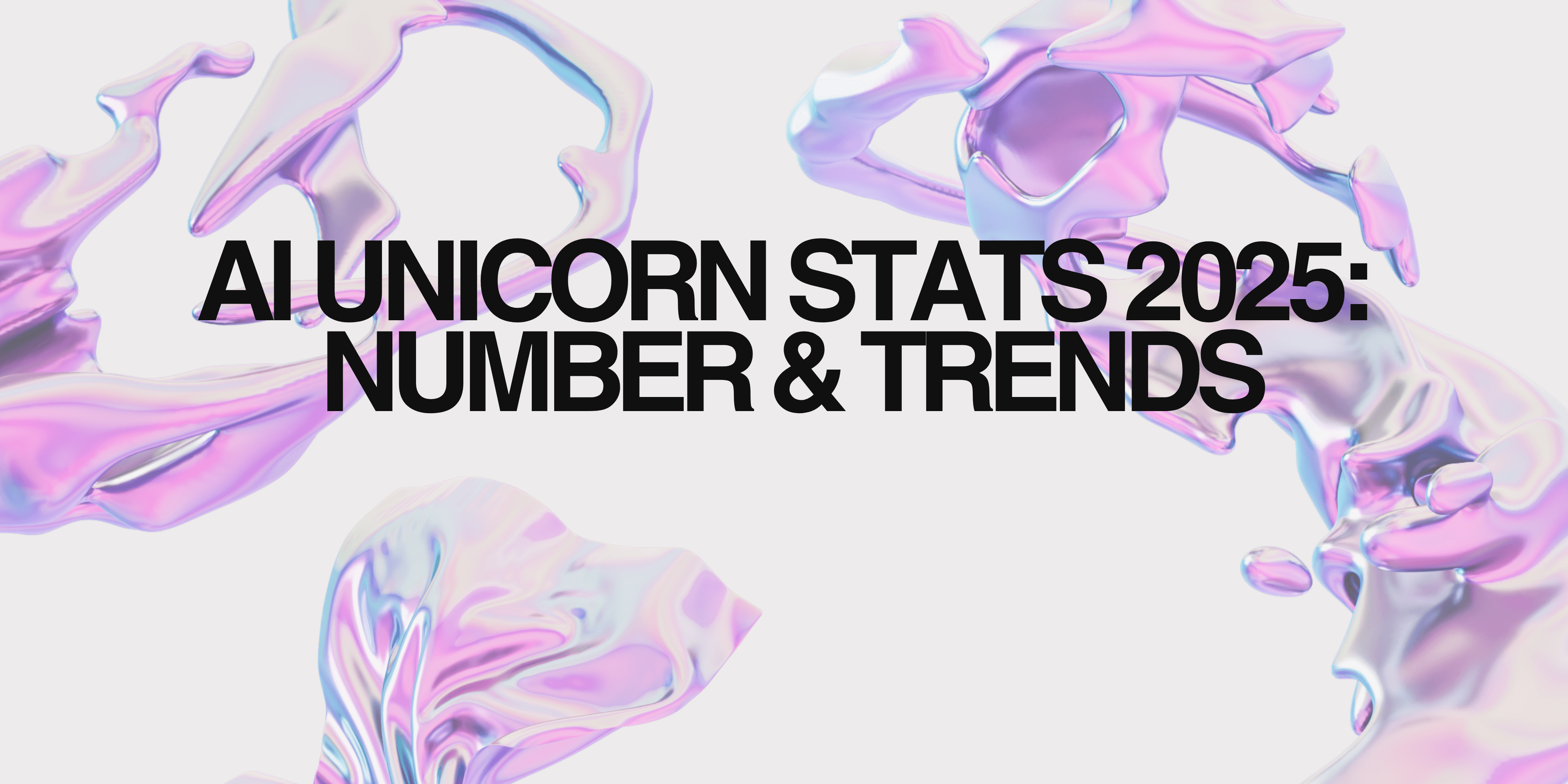 AI Unicorn Stats 2025: Number & Trends