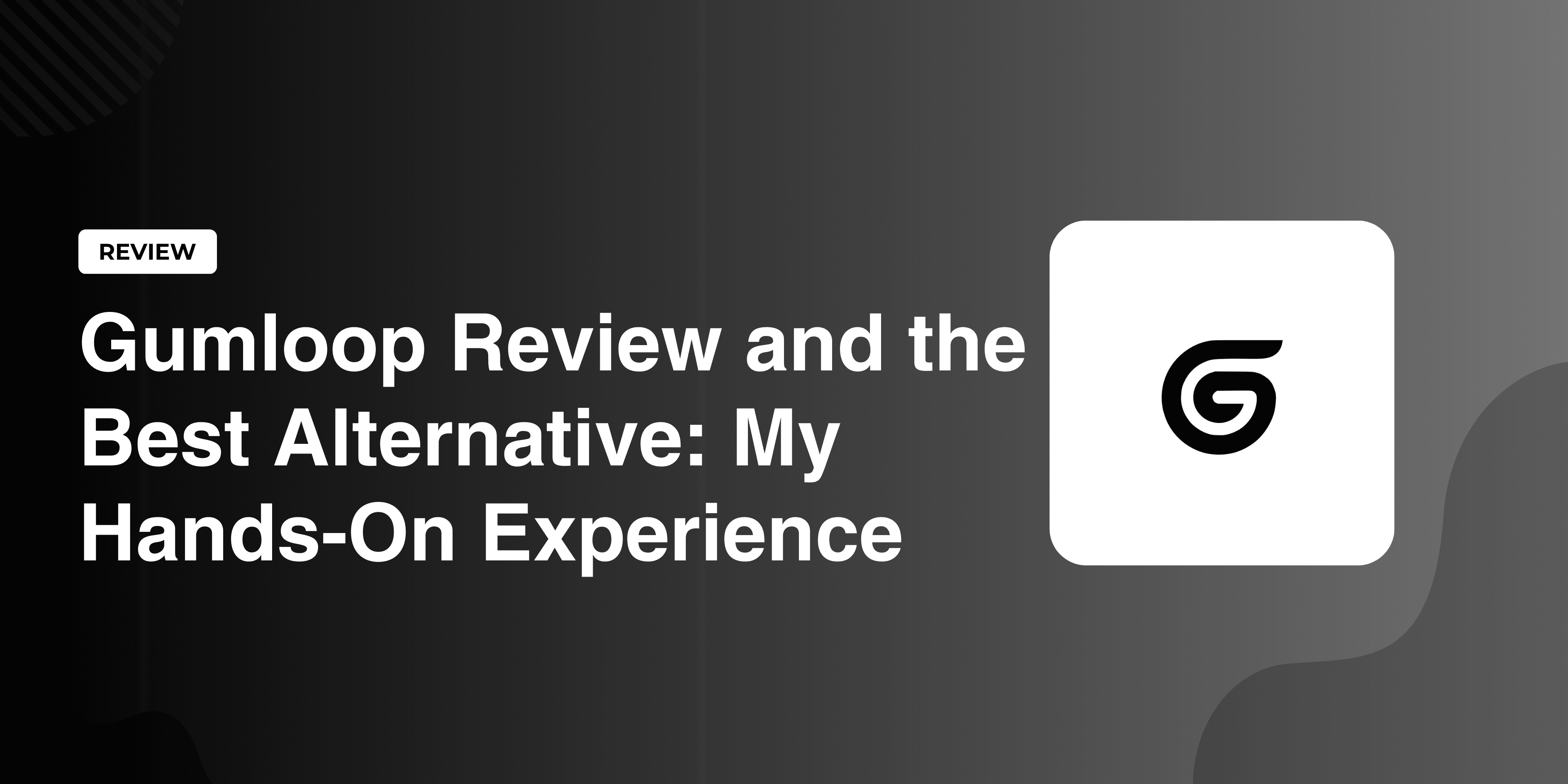 Gumloop Review and the Best Alternative for 2025: My Hands-On Experience