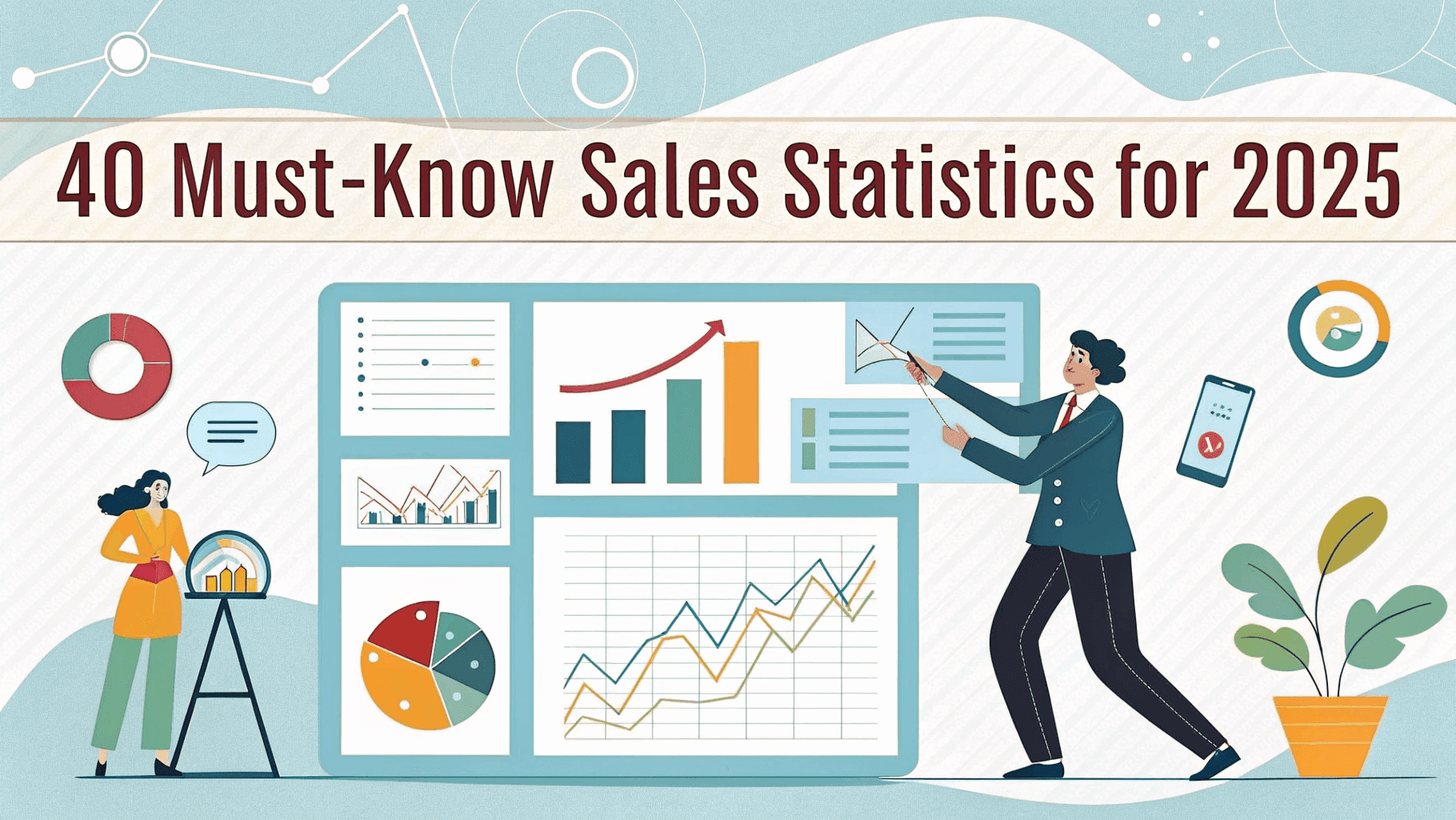 40 Must-Know Sales Statistics for 2025 Success