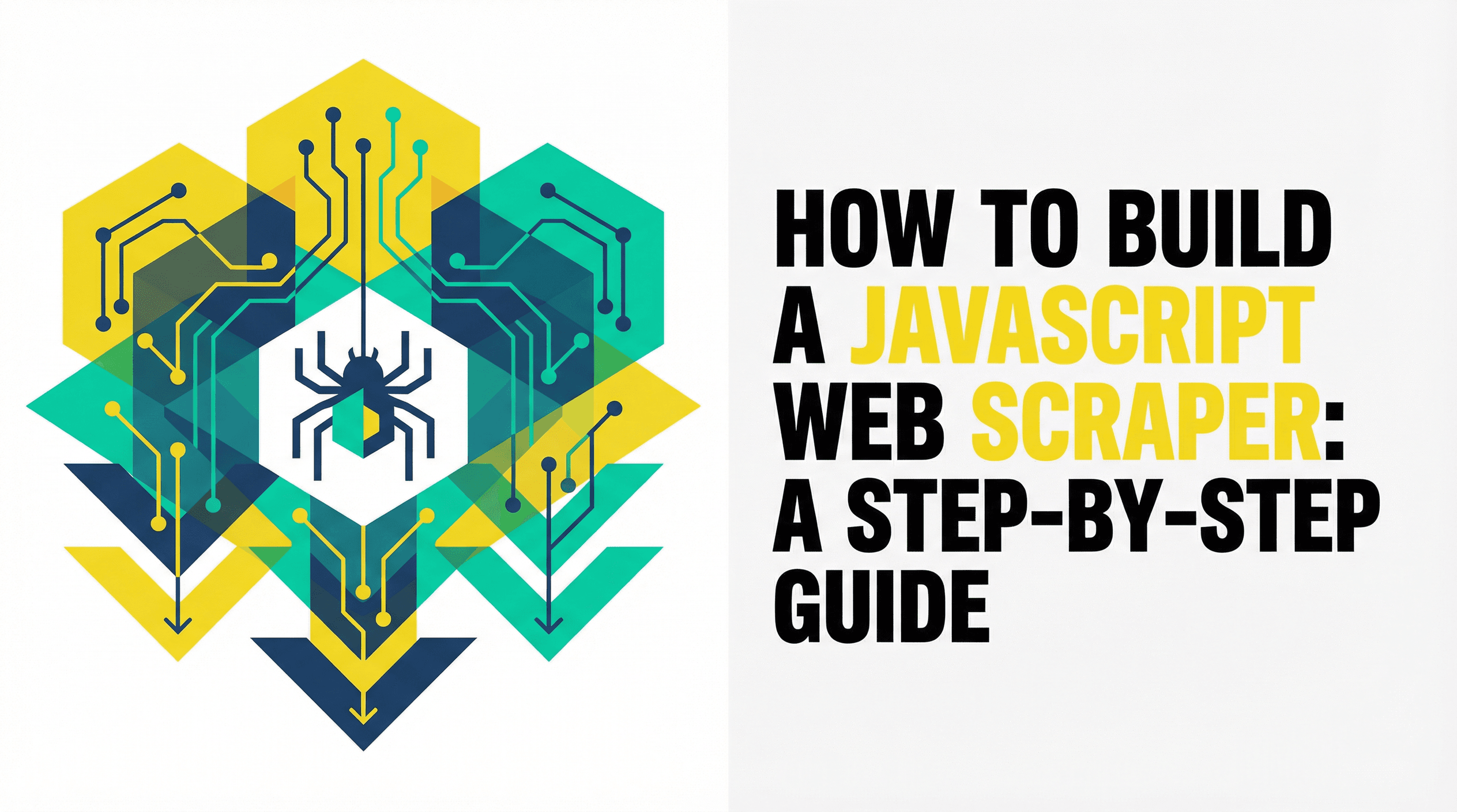 How to Build a JavaScript Web Scraper: A Step-by-Step Guide