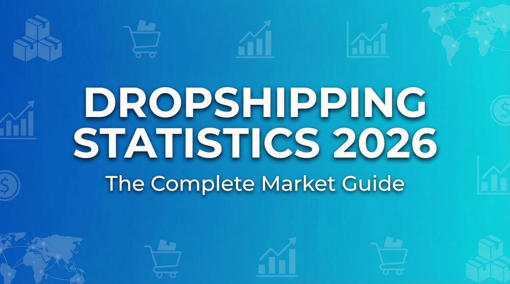 60 Dropshipping-Statistiken und entscheidende Trends, die 2026 prägen