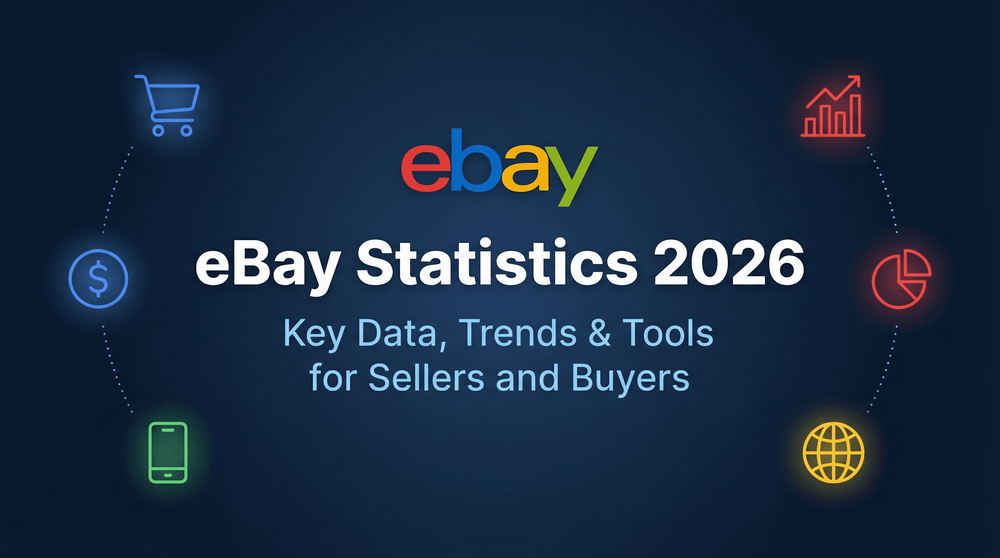 إحصاءات eBay لعام 2026: شرح للبائعين والمشترين وبيانات المنصة