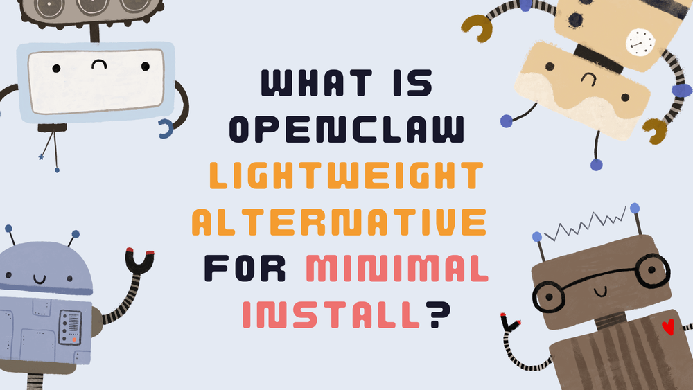 Ελαφριές εναλλακτικές του OpenClaw για ελάχιστη εγκατάσταση