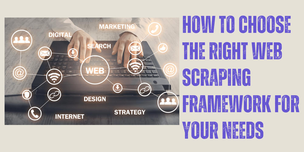 A person types on a laptop keyboard with digital icons and words like "WEB," "SEARCH," and "STRATEGY" overlaid, next to the text "How to choose the right web scraping framework for your needs.