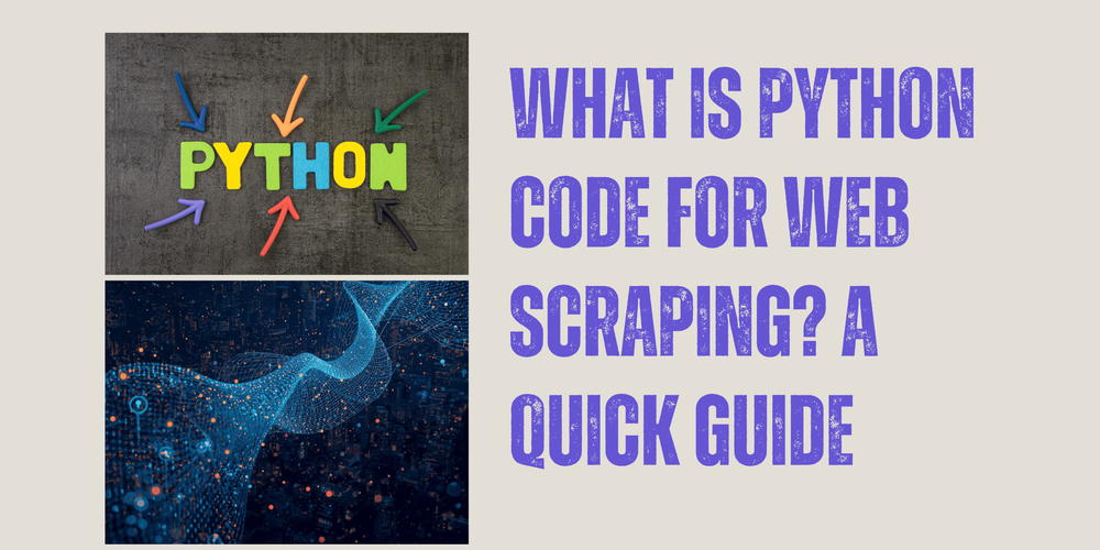 A graphic with the word "PYTHON" surrounded by colorful arrows, a digital abstract wave, and large text reading "WHAT IS PYTHON CODE FOR WEB SCRAPING? A QUICK GUIDE.