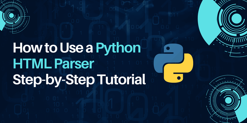 How to Use a Python HTML Parser: Step-by-Step Tutorial