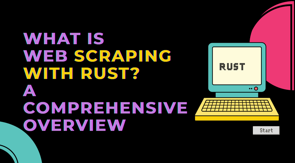 什麼是使用 Rust 進行網頁爬蟲?完整解析