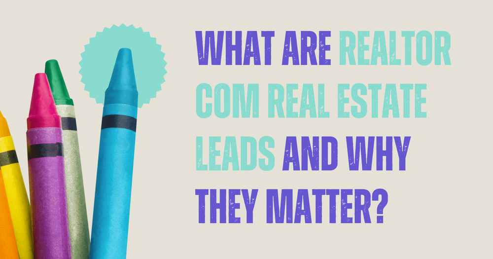 Wat zijn Realtor.com makelaarsleads en waarom zijn ze belangrijk?