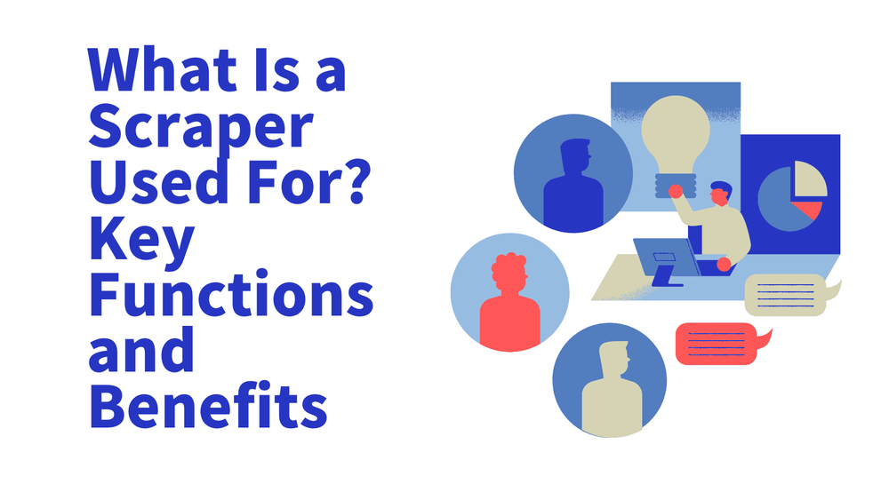 What Is a Scraper Used For? Key Functions and Benefits