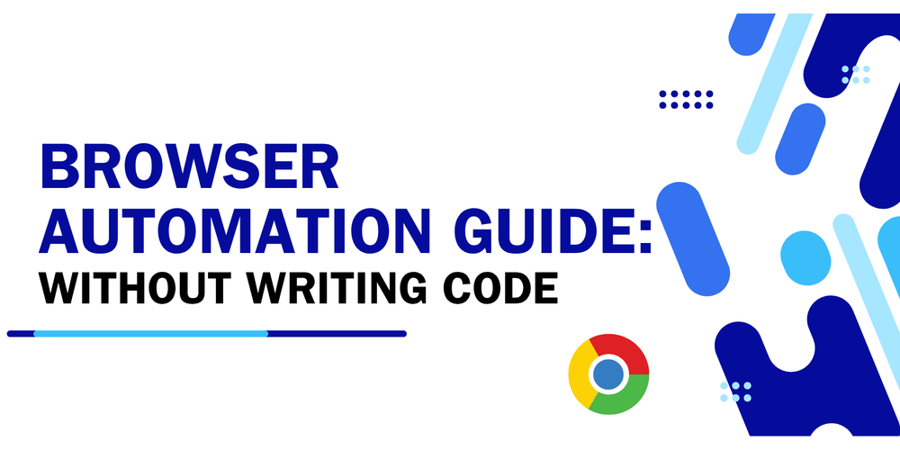 Browser Automation Guide: Automate Website Actions Without Writing Code