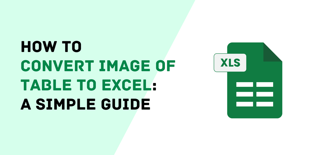 How to  Convert Image of Table to Excel  A Simple Guide