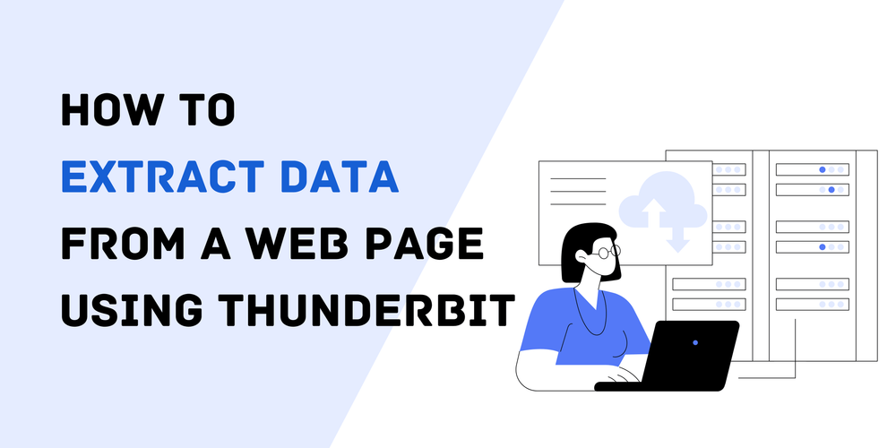 How to  Extract Data  from a Web Page  Using Thunderbit