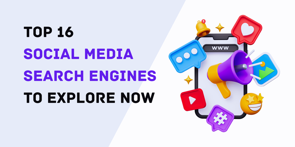 Top 16 Social Media Search Engines to Explore Now (1).png